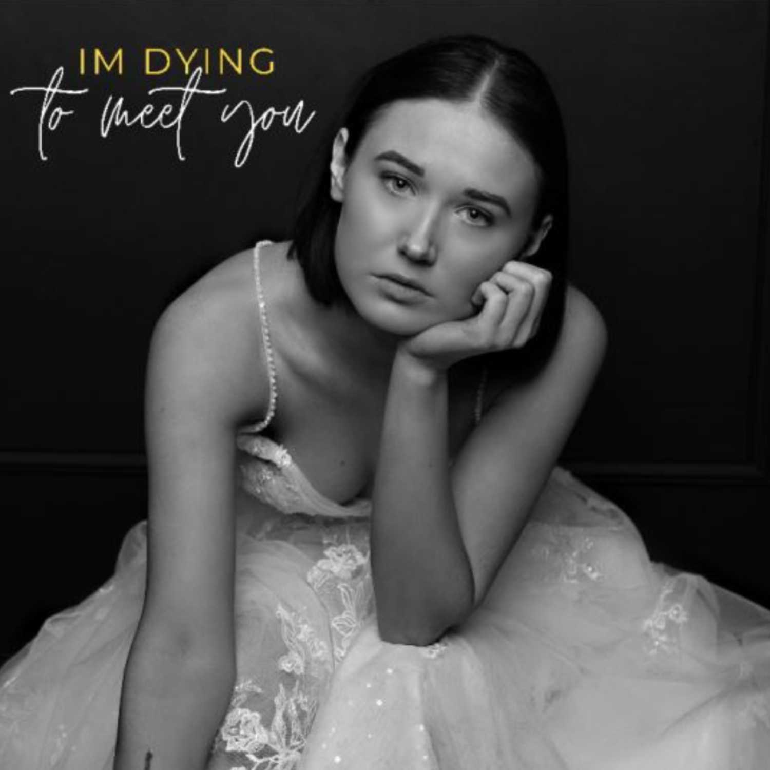 I'm Dying To Meet You