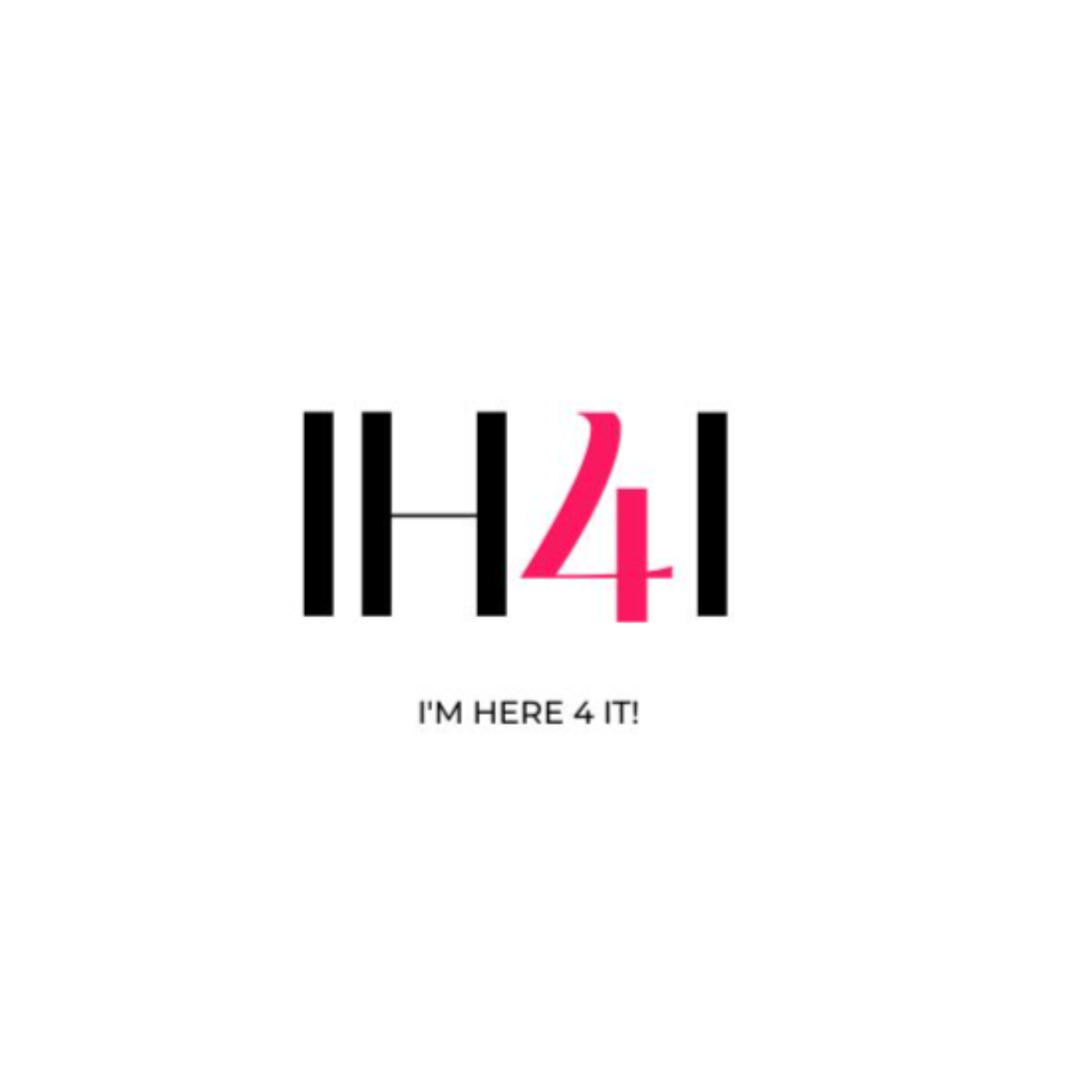 I\'m Here 4 It Podcast