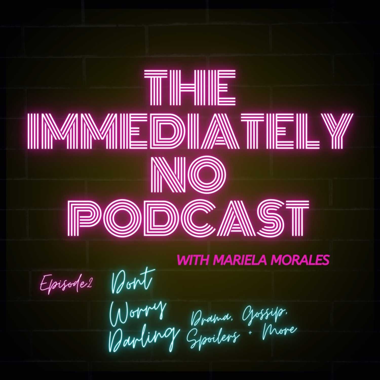 Dont Worry Darling -Drama, Review and Theories | The Immediately No Podcast episode artwork