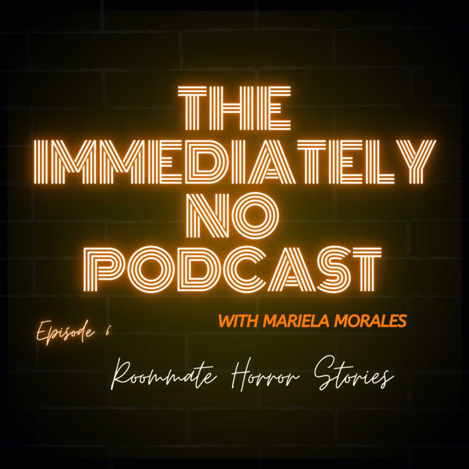Roommate Horror Stories | The Immediately No Podcast episode artwork