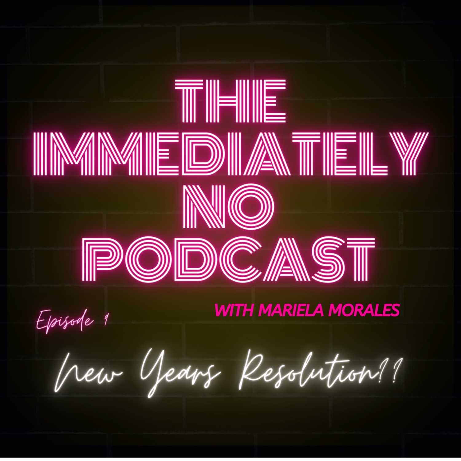 New Years Resolution? | The Immediately No Podcast episode artwork