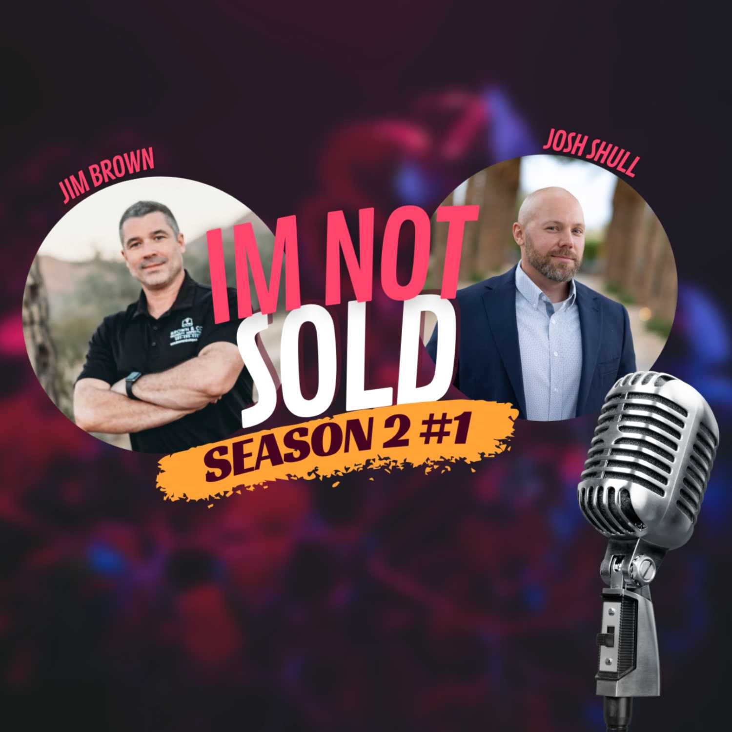 Im Not Sold | Real Estate Podcast