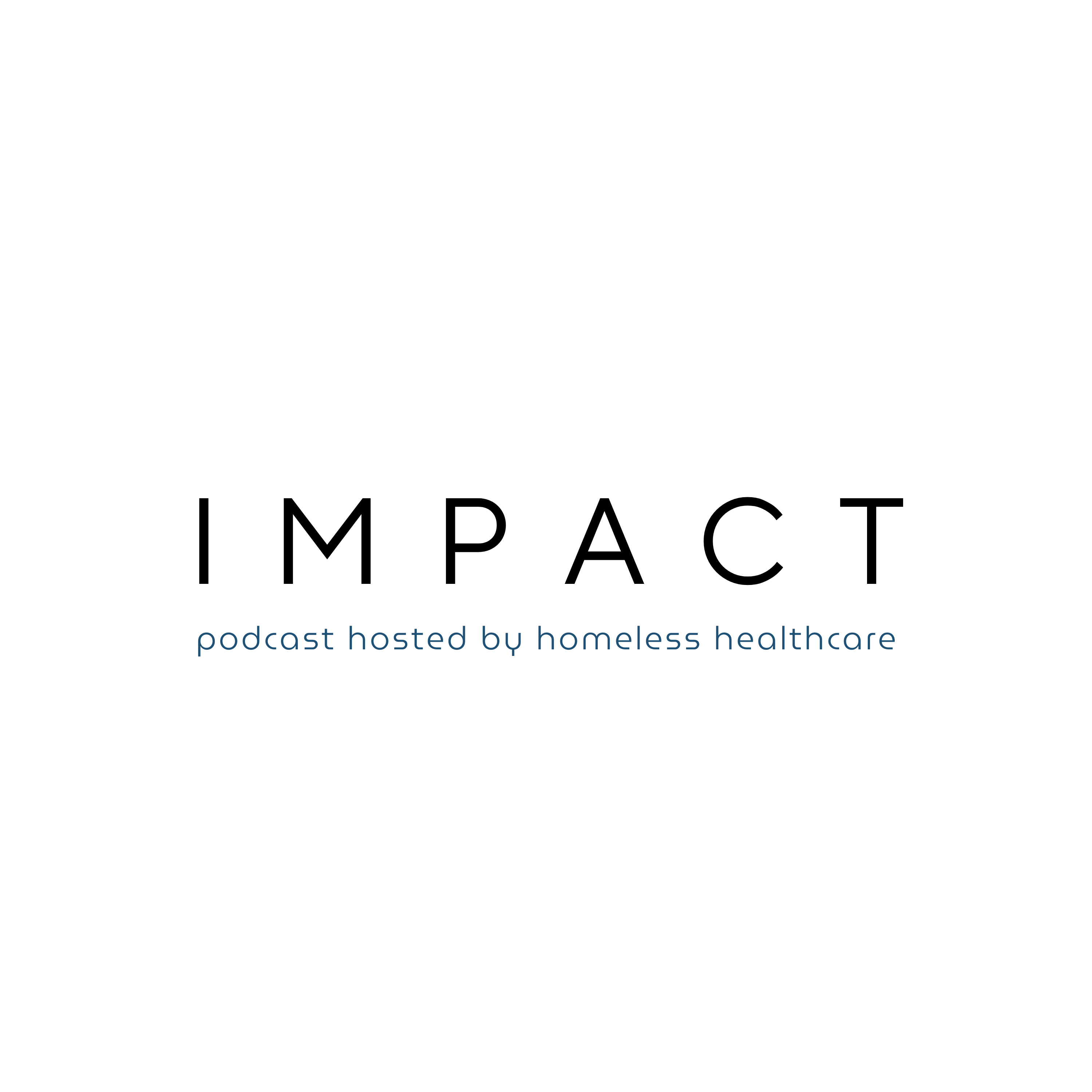 Impact — Podcast by Homeless Healthcare