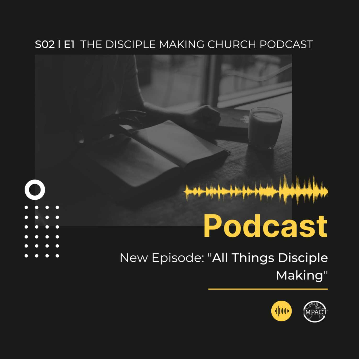 The Disciple-Making Church Podcast