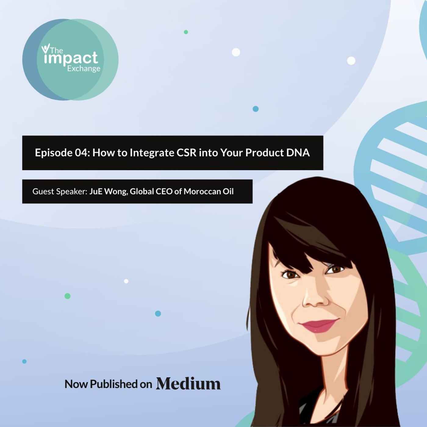 EP. 04: How to Integrate CSR into Your Product DNA EP. 04: How to Integrate CSR into Your Product DNA