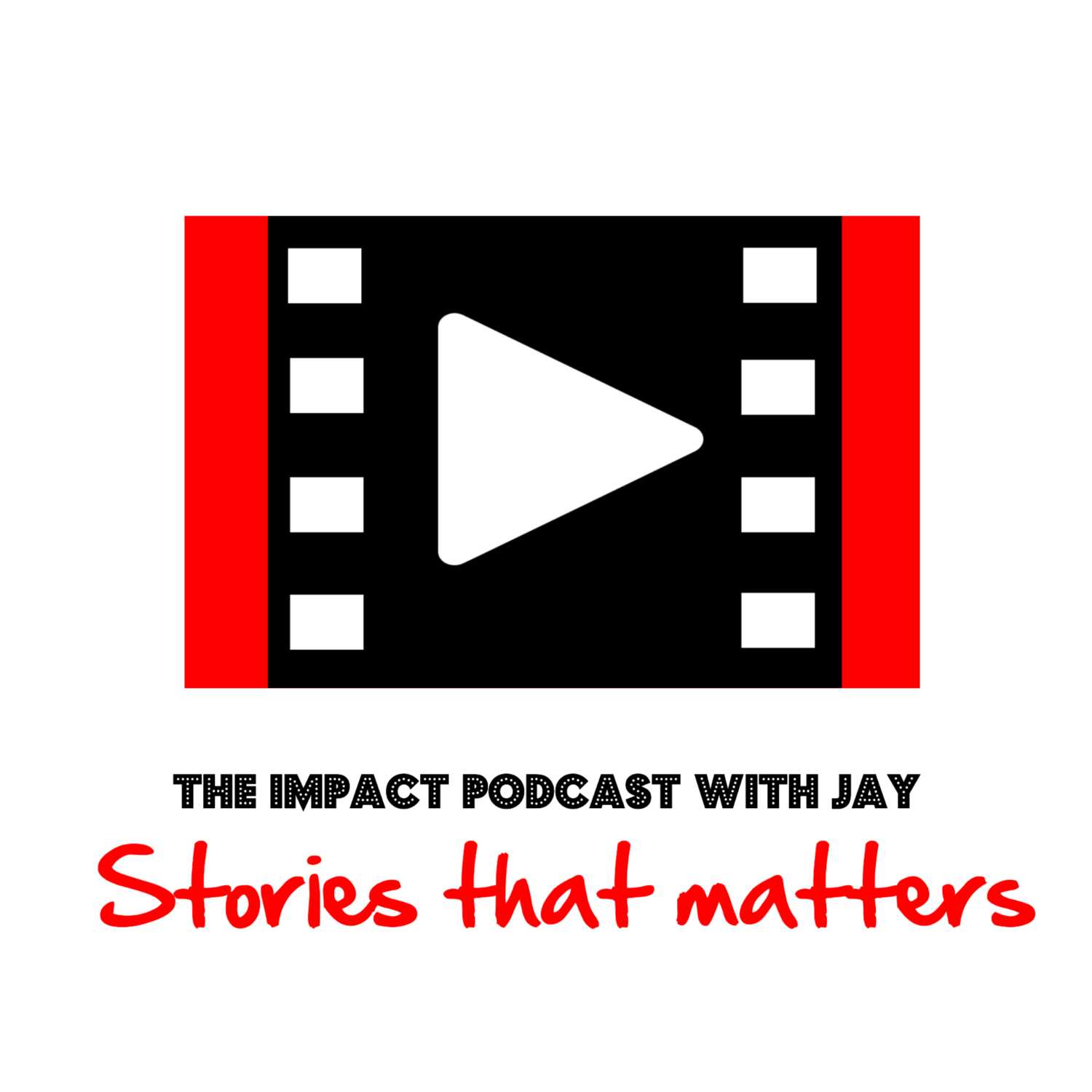 The Impact Podcast with JAY 