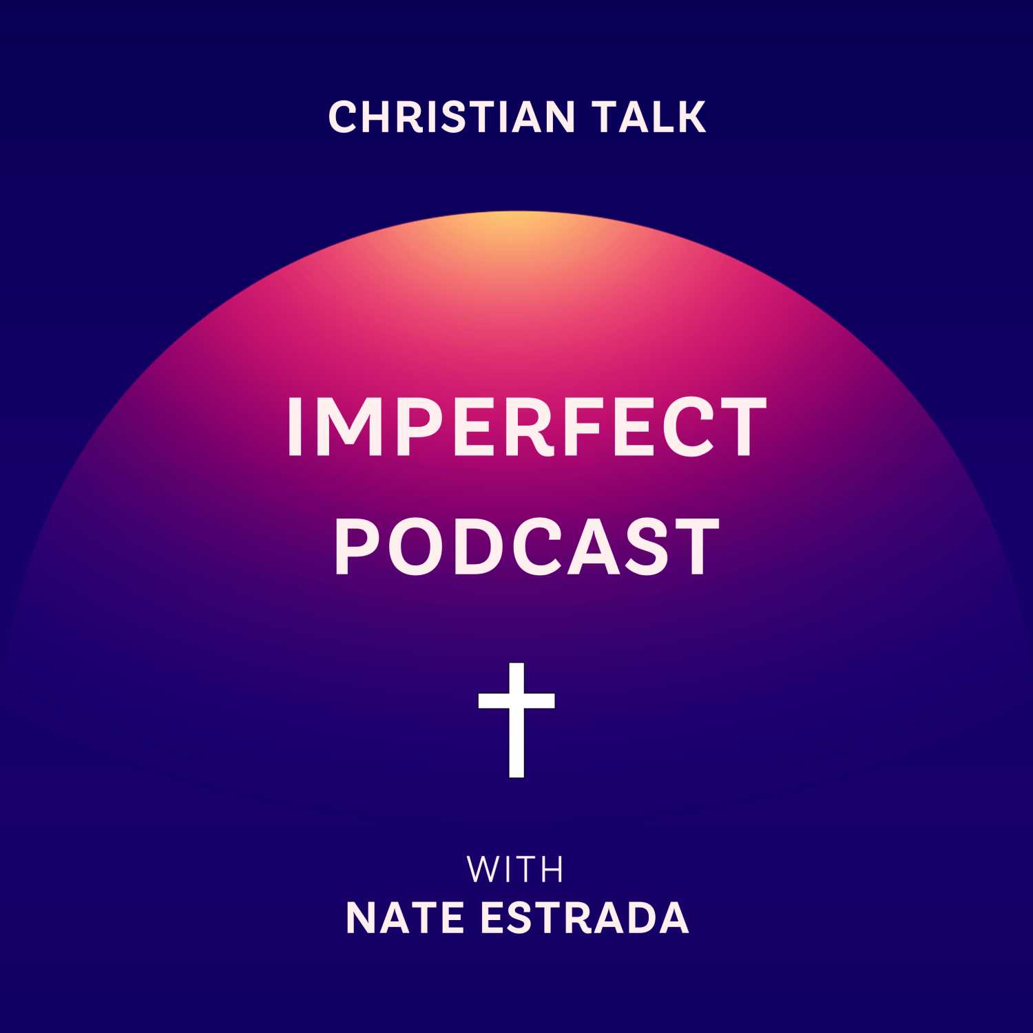 Imperfect Podcast with Nate Estrada
