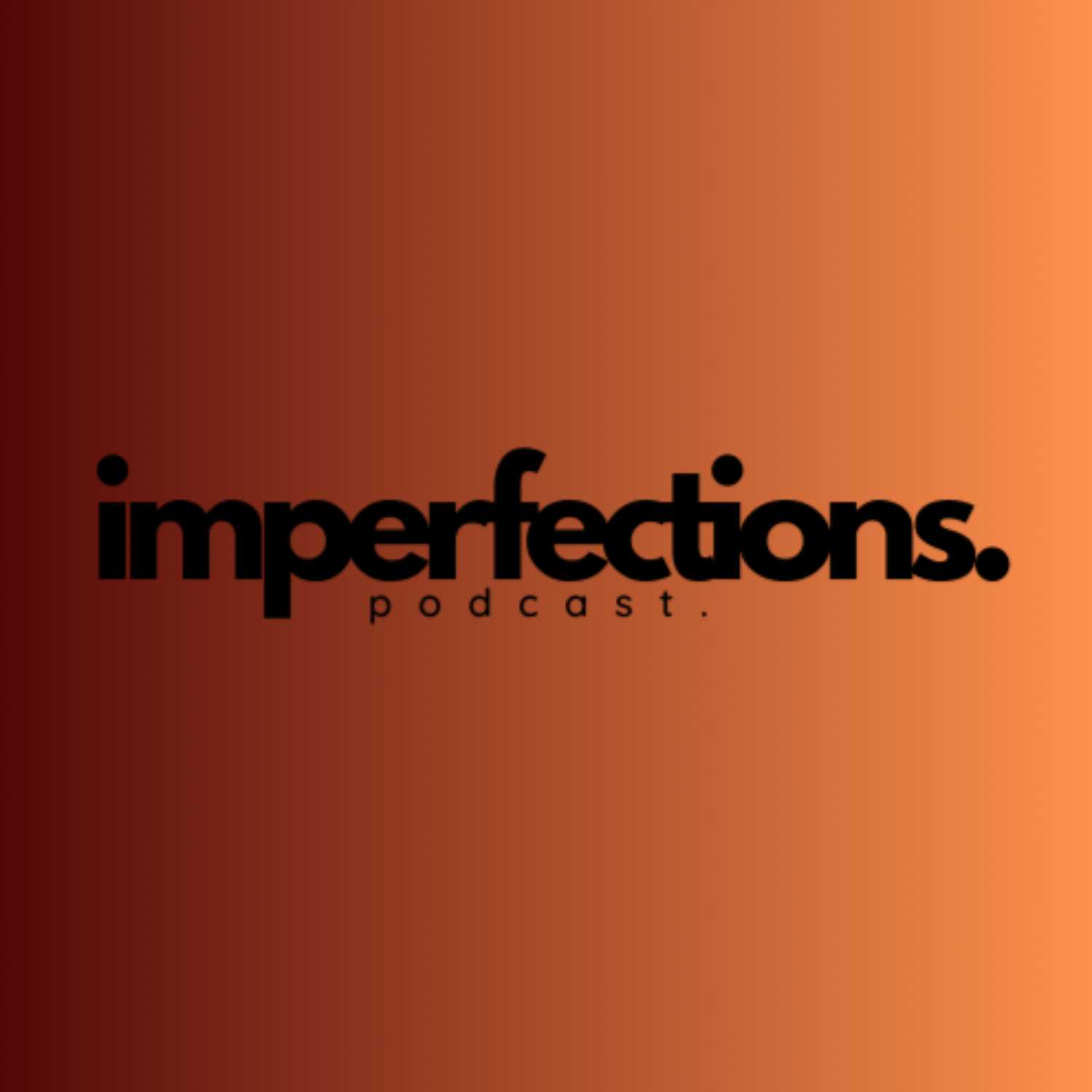 Imperfections With Esther Maga podcast artwork