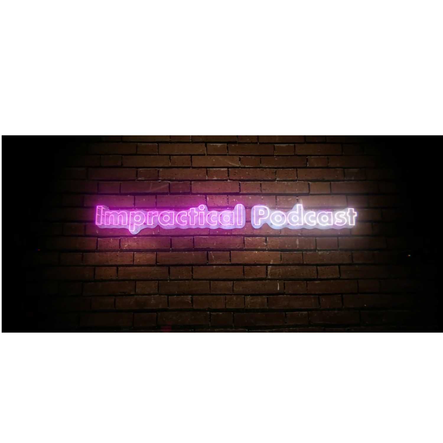 Impractical Podcast