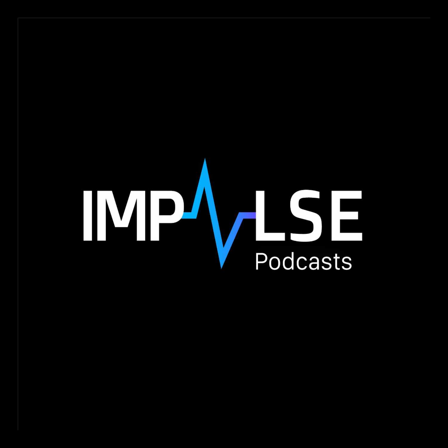 The Impulse Podcast