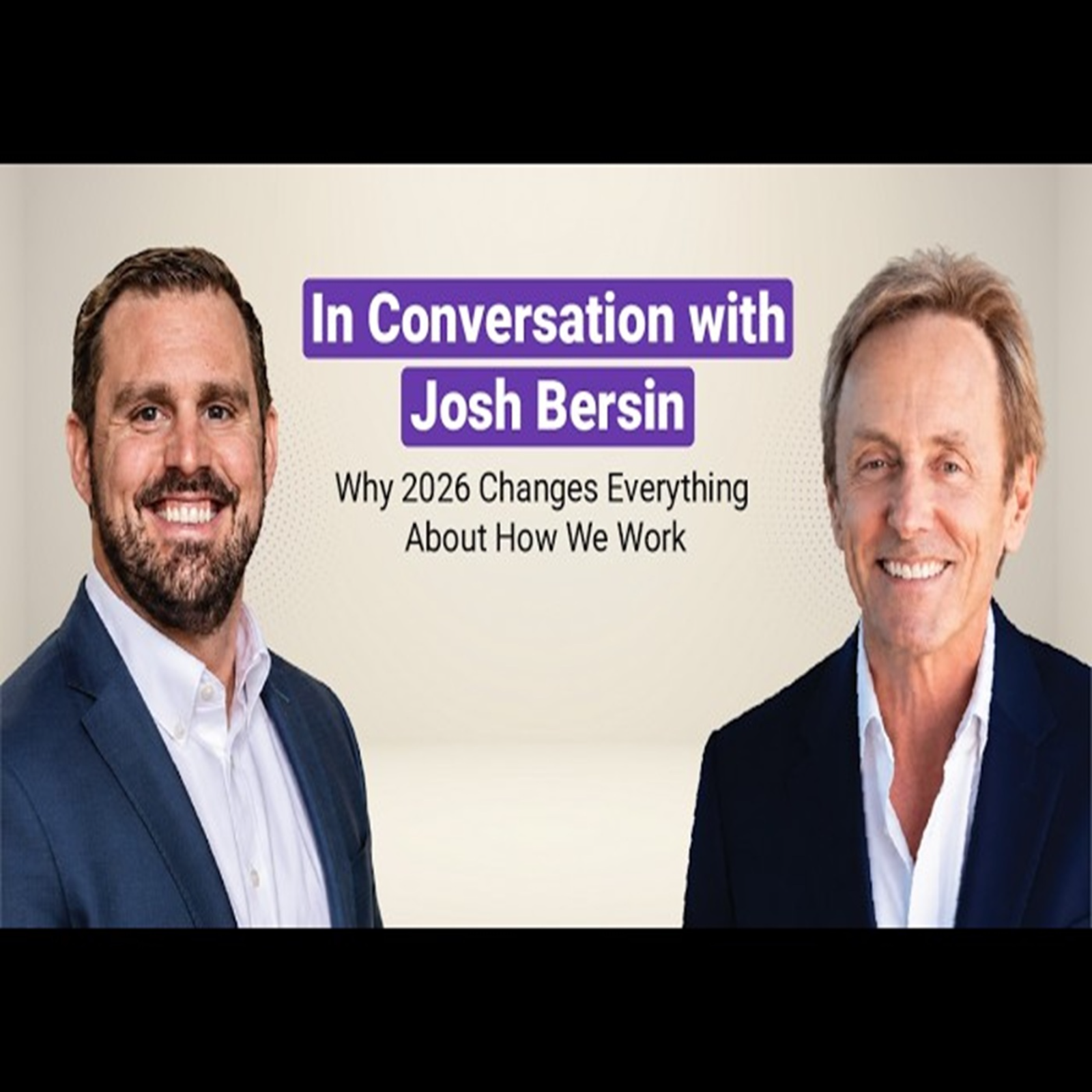 In Conversation with Josh Bersin: Why 2026 Changes Everything About How We Work podcast artwork