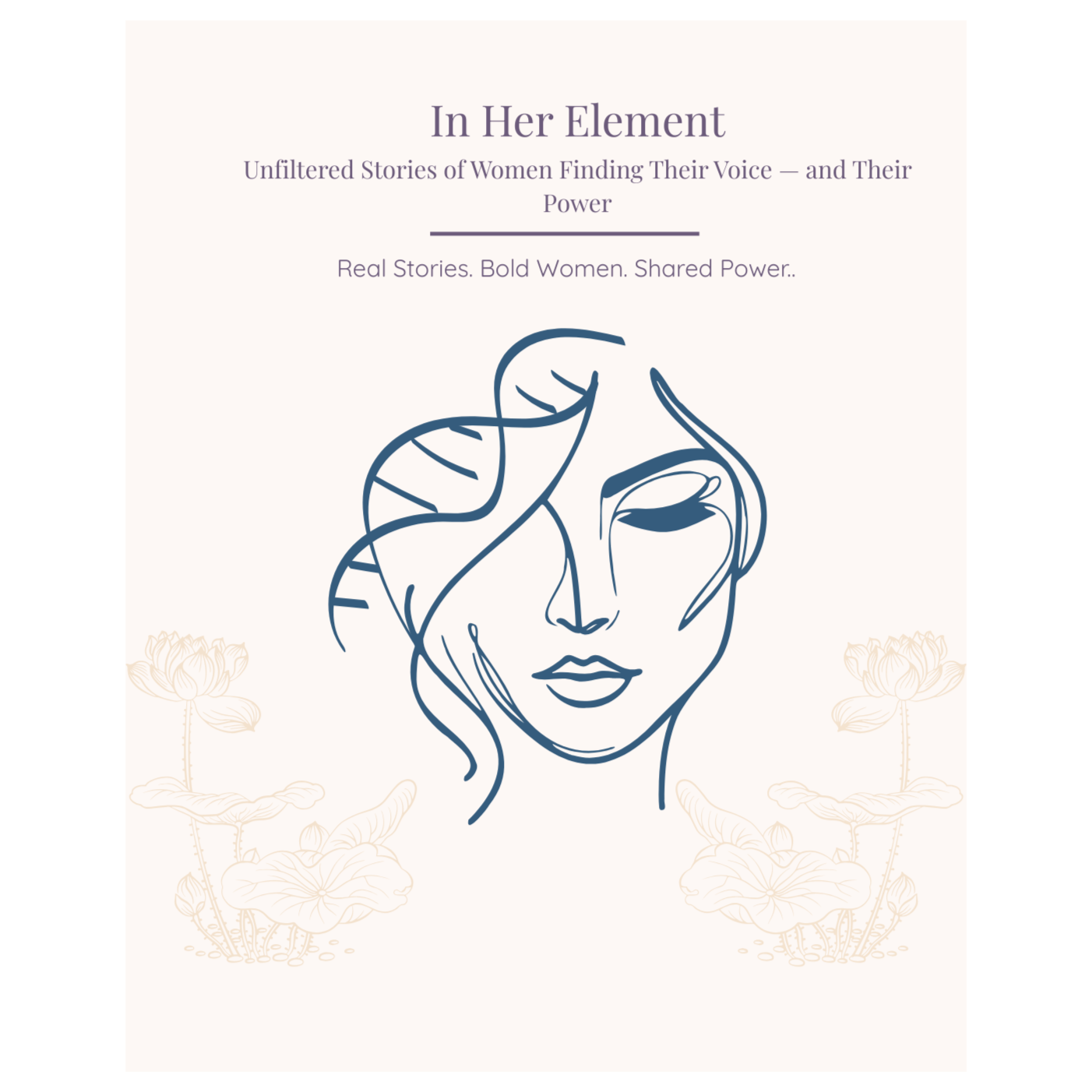 In Her Element: Unfiltered Stories of Women Finding Their Voice — and Their Power