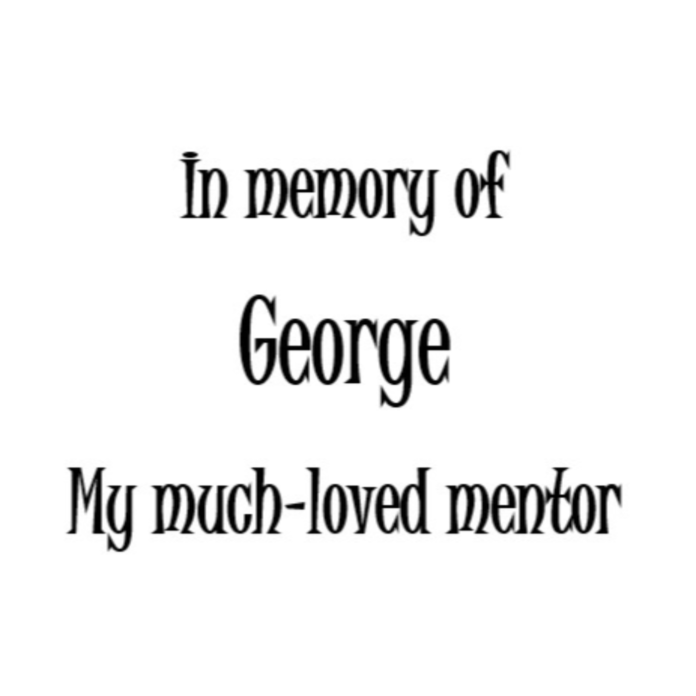 George: My mentor and friend. episode artwork