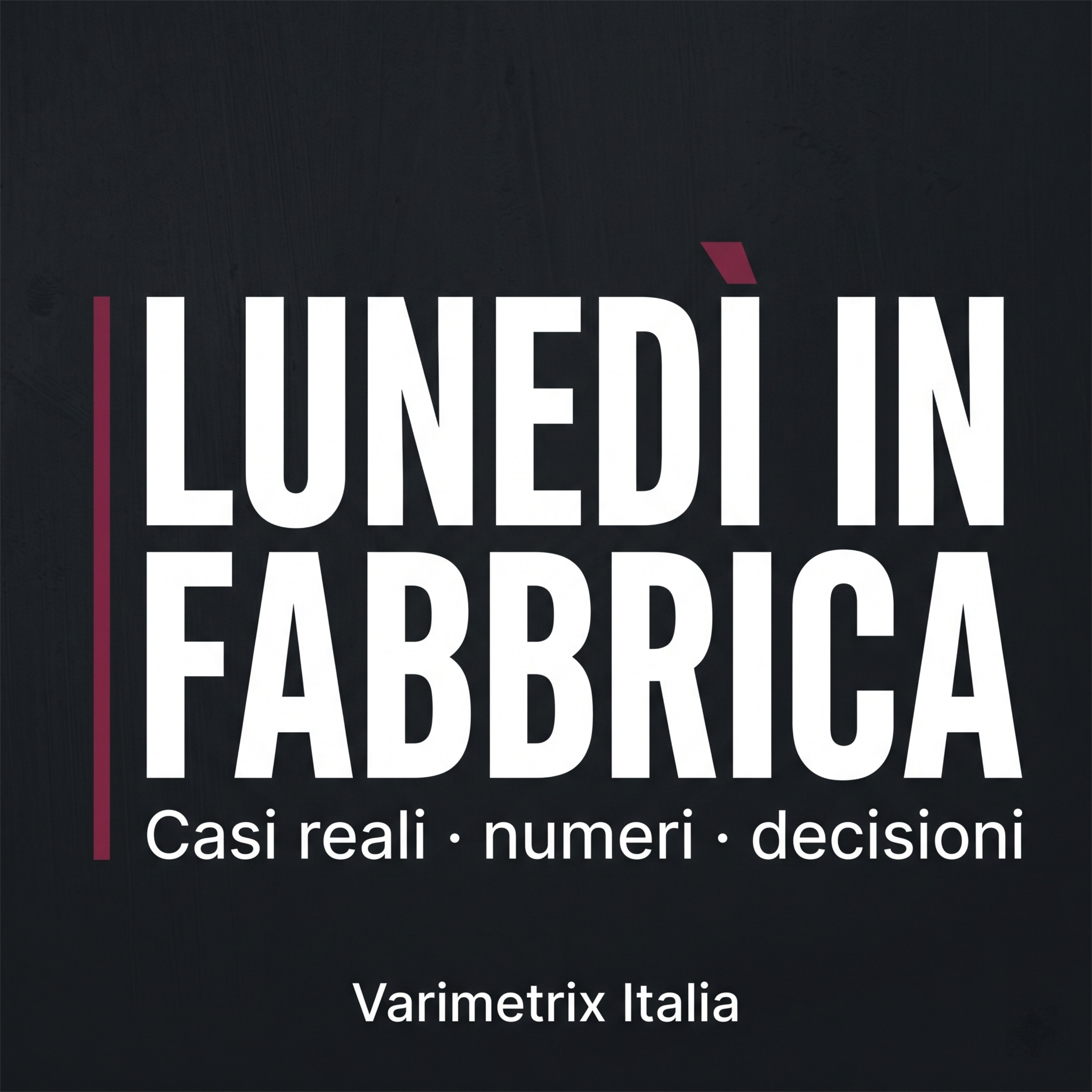 Lunedì in Fabbrica