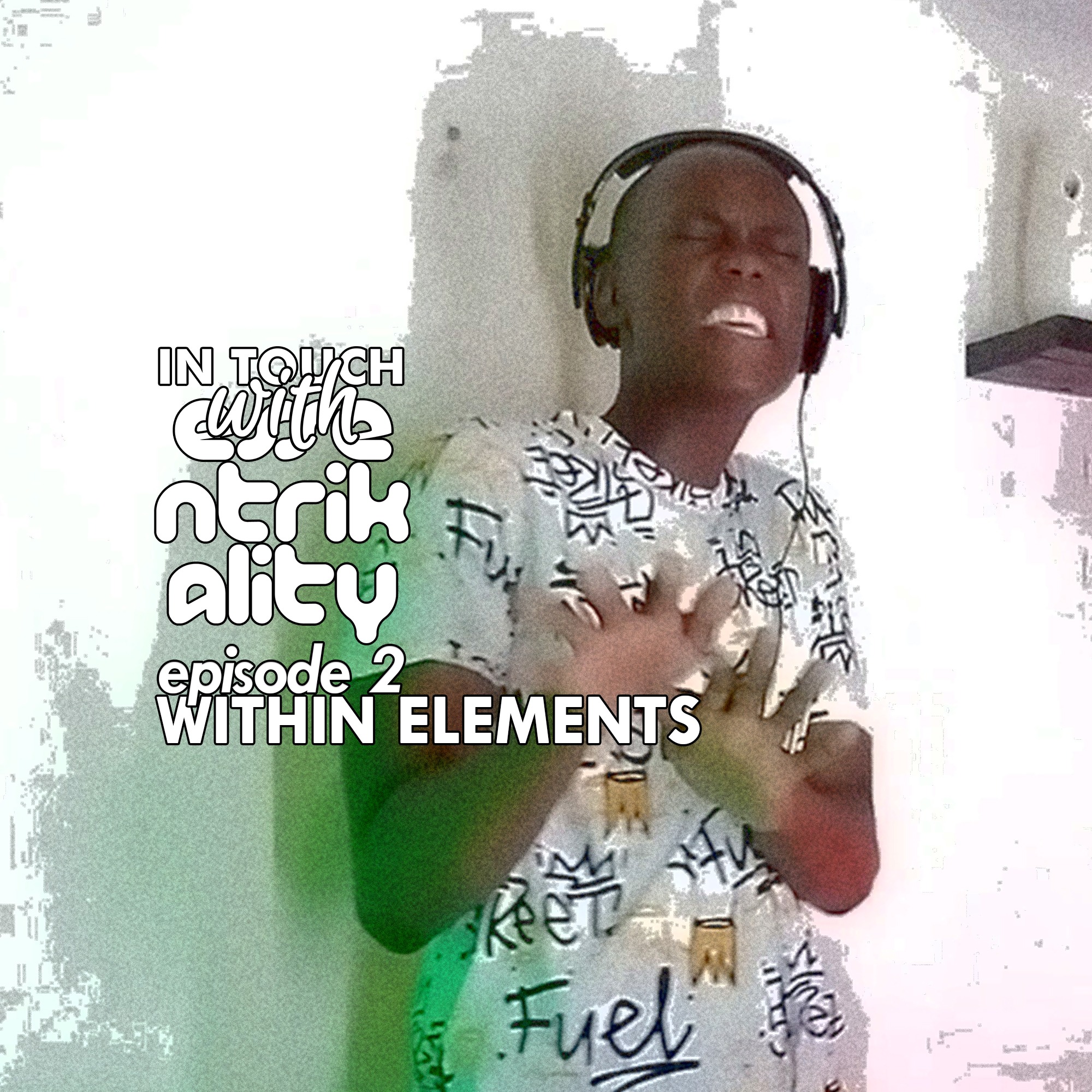 EP2: In Touch With Essentrikality - Within Elements episode artwork