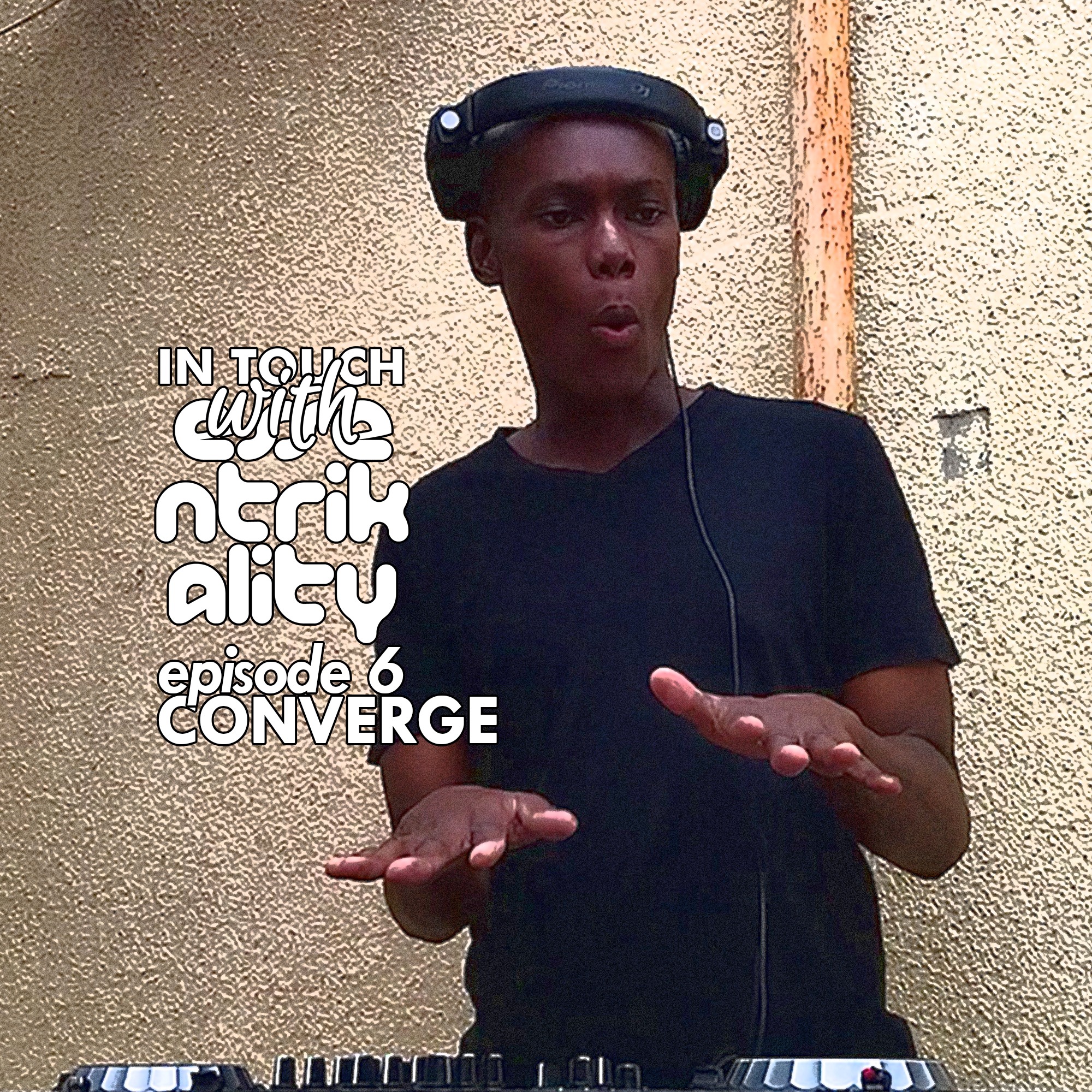 EP6: In Touch With Essentrikality - Converge  episode artwork