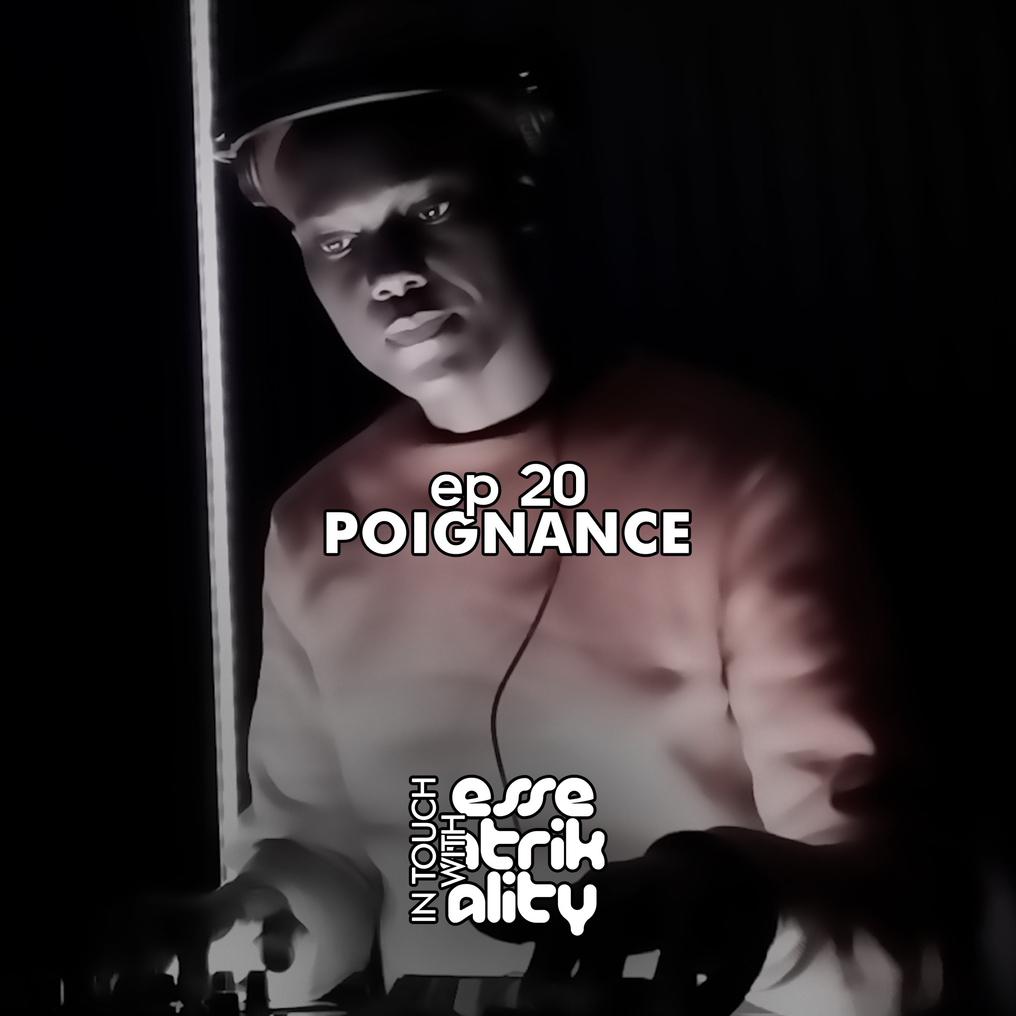 Ep20 : In Touch With Essentrikality - Poignance episode artwork
