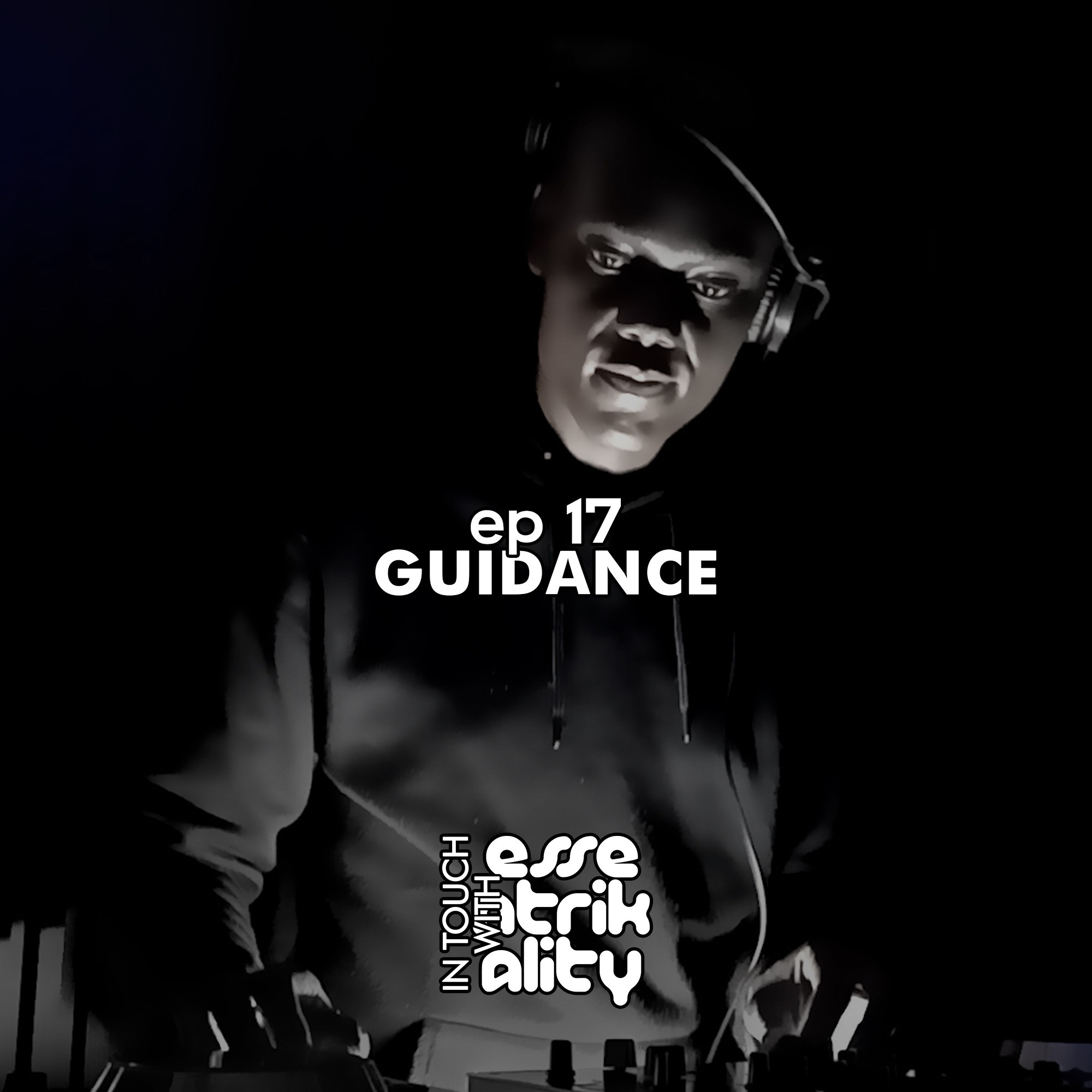 Ep17 : In Touch With Essentrikality - Guidance episode artwork