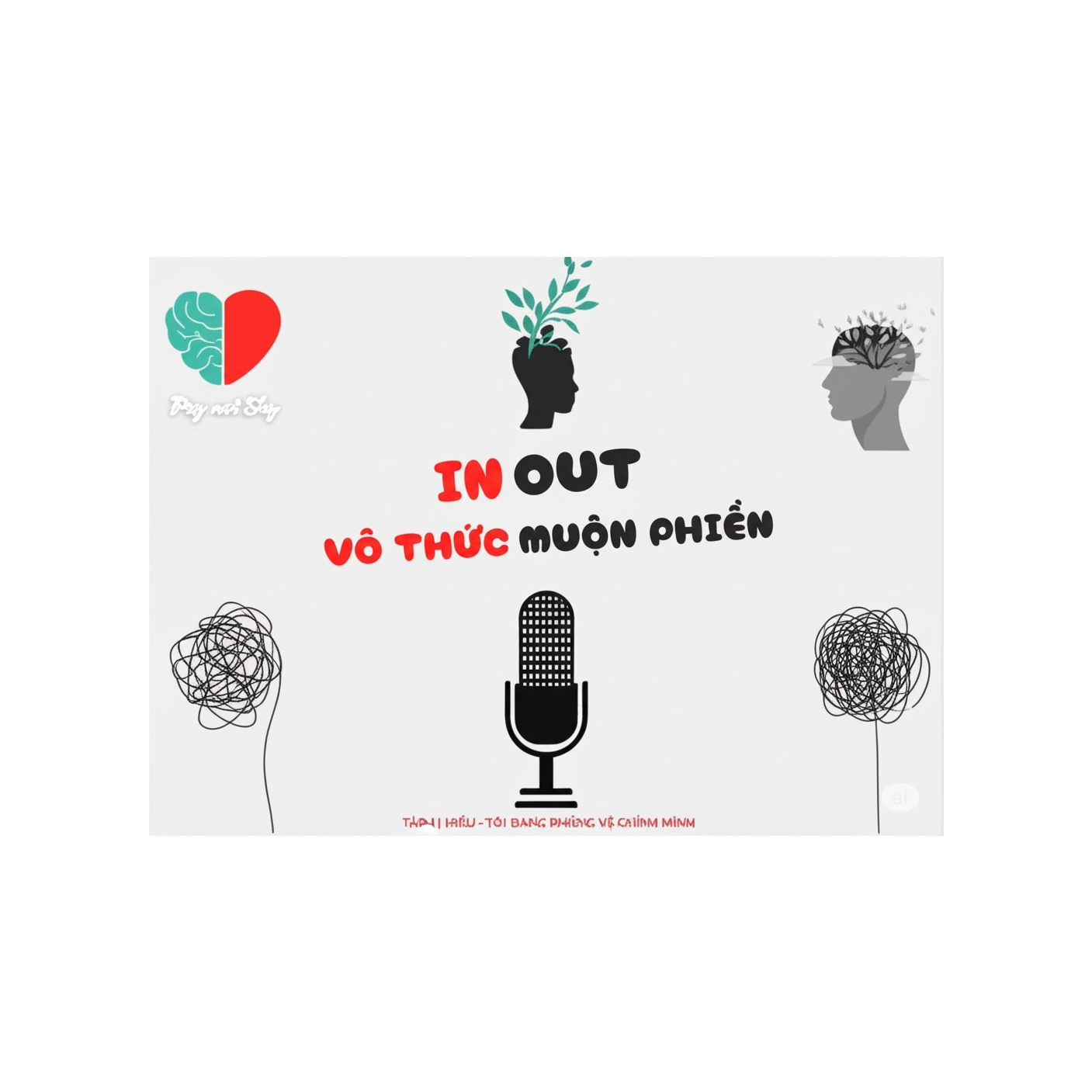 In vô thức - Out muộn phiền 