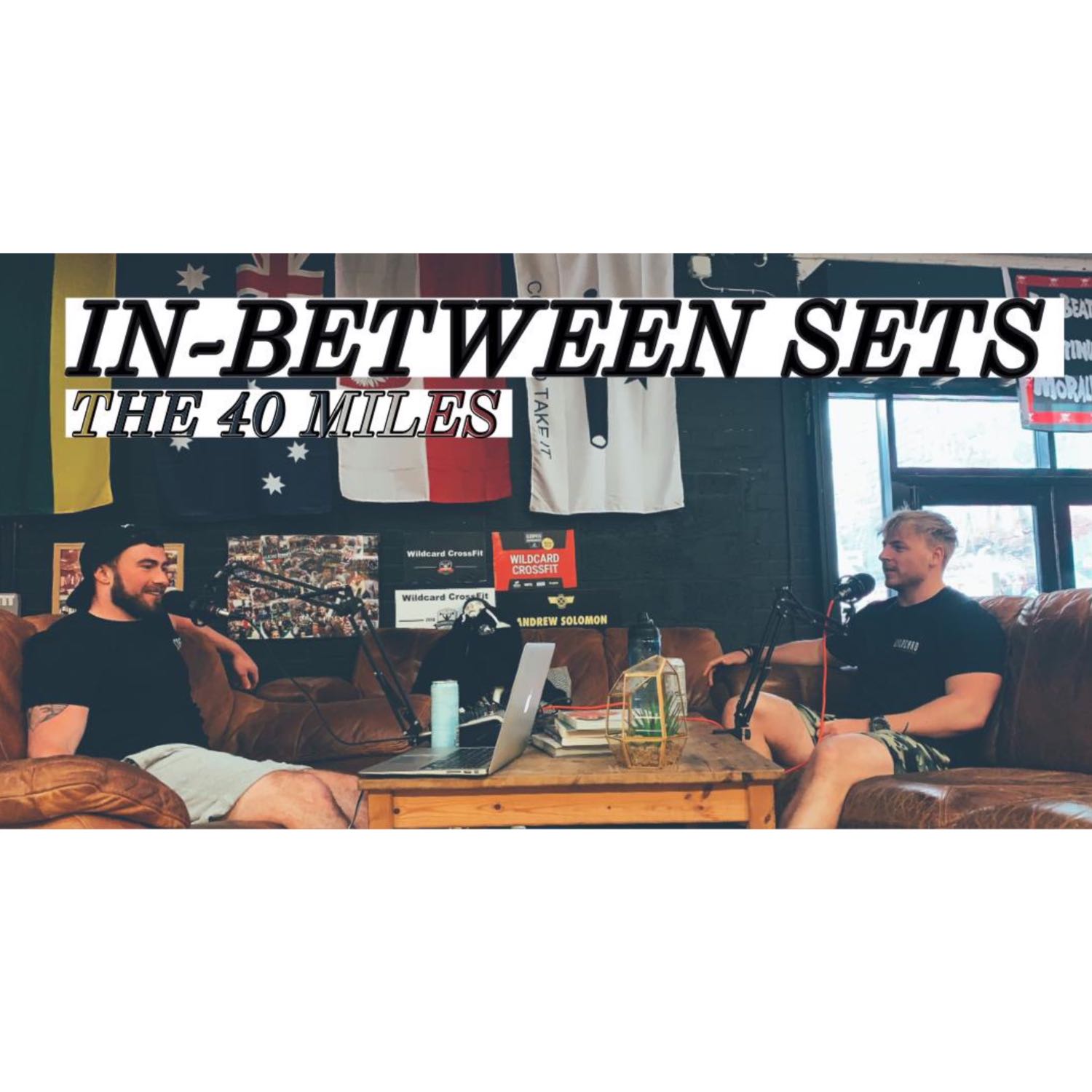 In-between sets - The 40 Miler