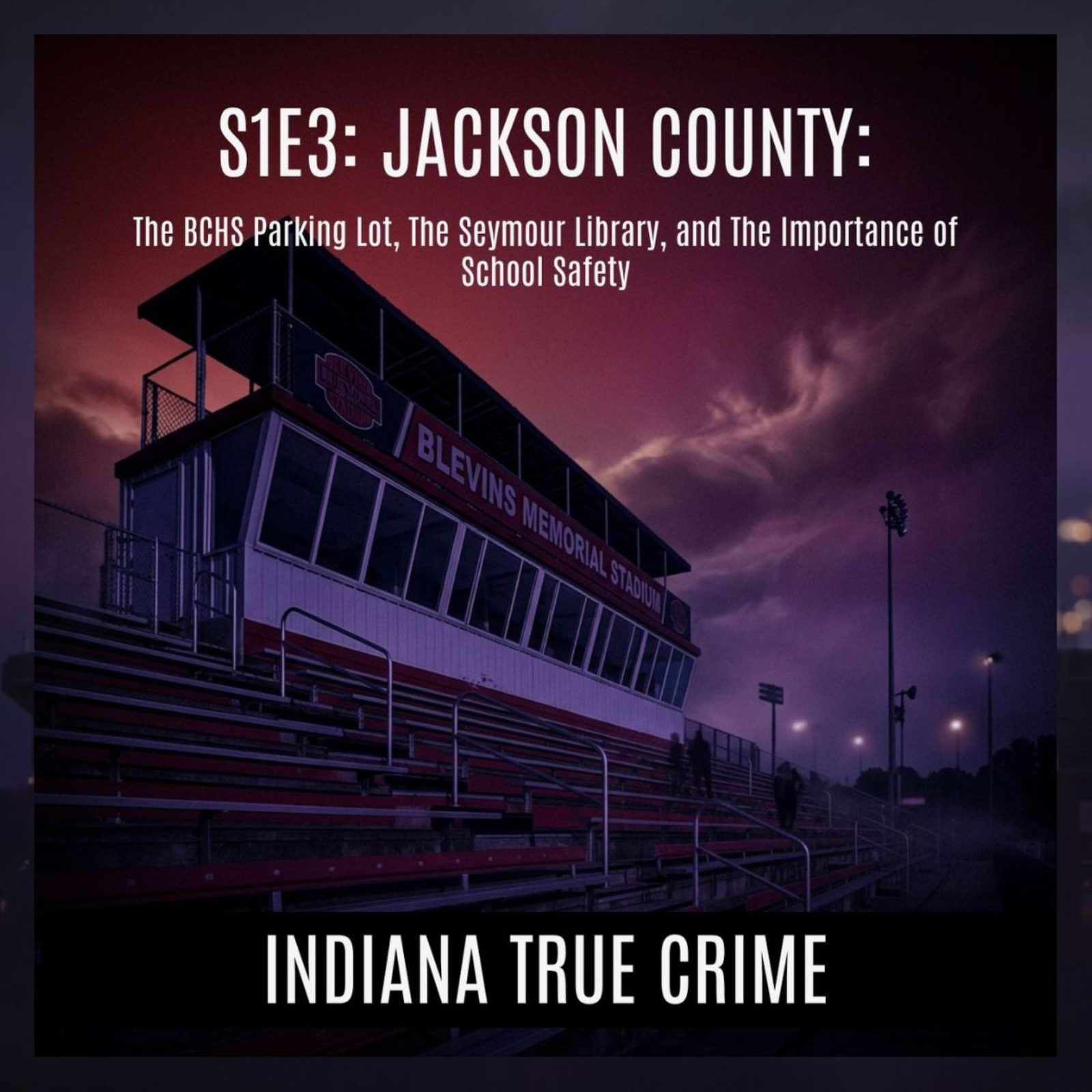 Jackson County: The BCHS Parking Lot, The Seymour Library, and The Importance of School Safety episode artwork