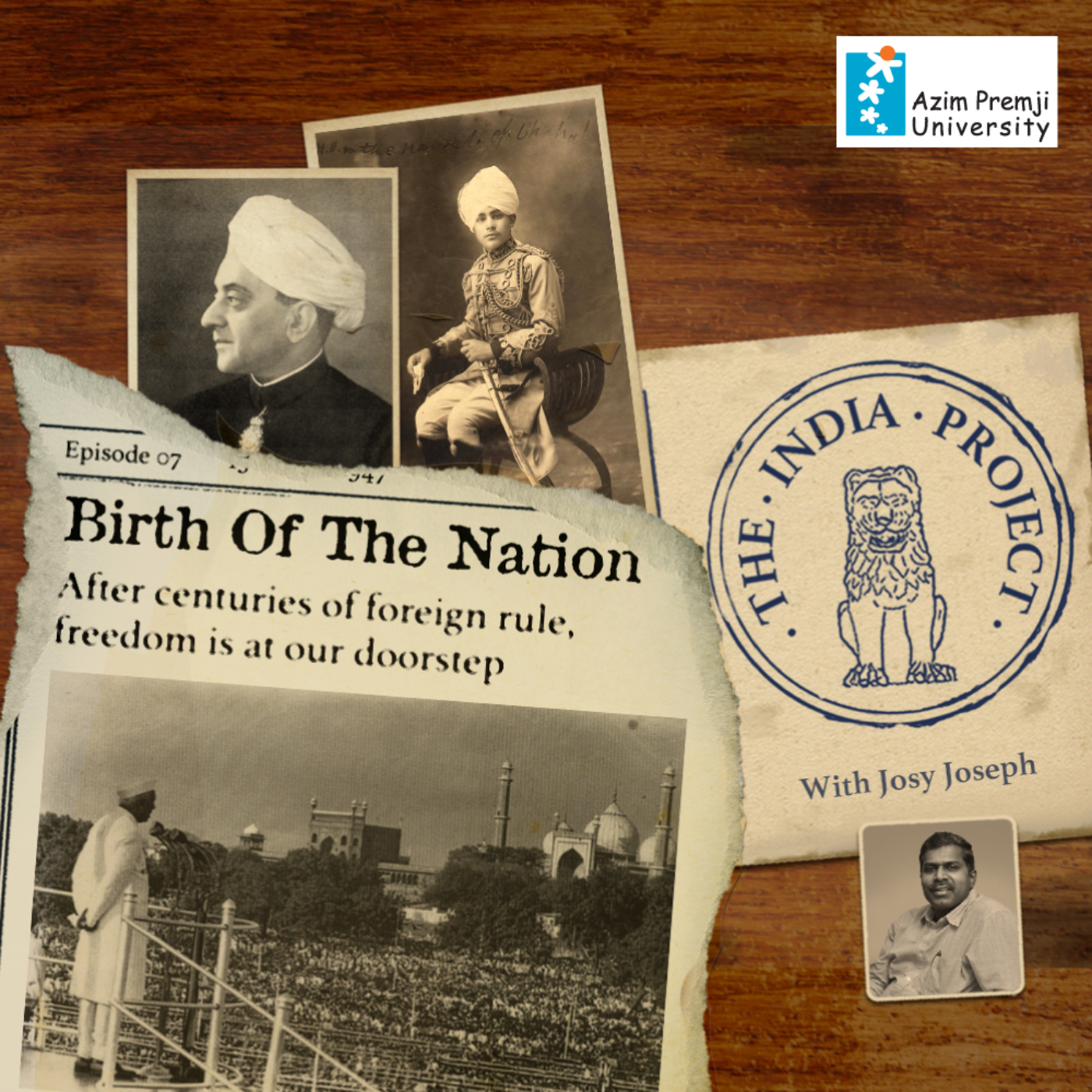 Birth Of The Nation | The India Project with Josy Joseph and Seetal episode artwork