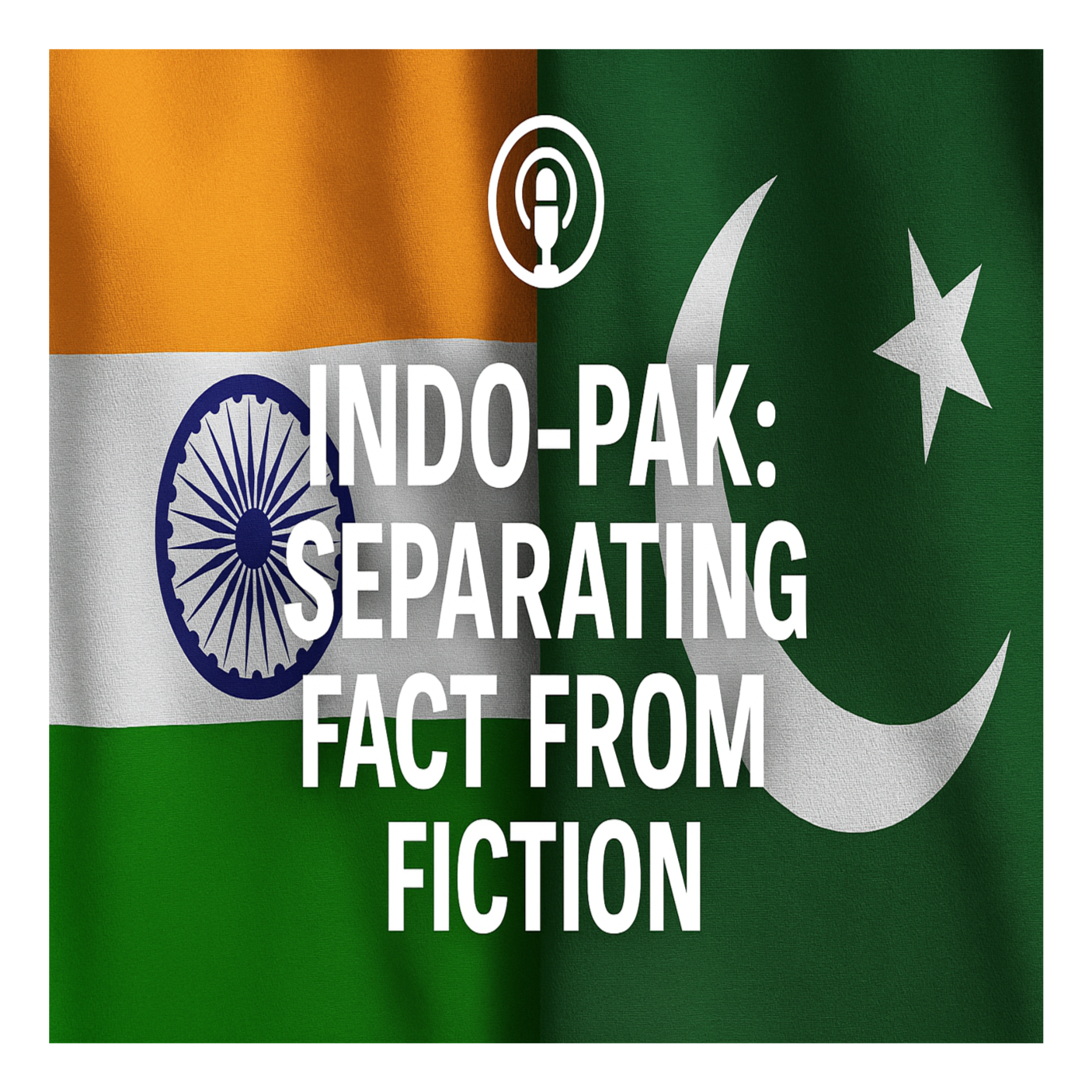 Indo-Pak: Separating fact from fiction podcast artwork