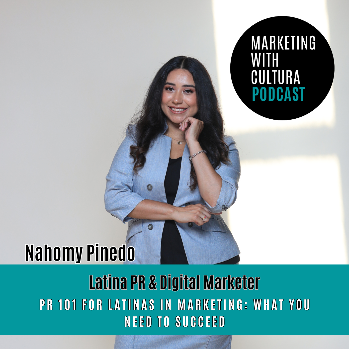 Marketing With Cultura Podcast : Career Tips for Latinas Breaking into Marketing