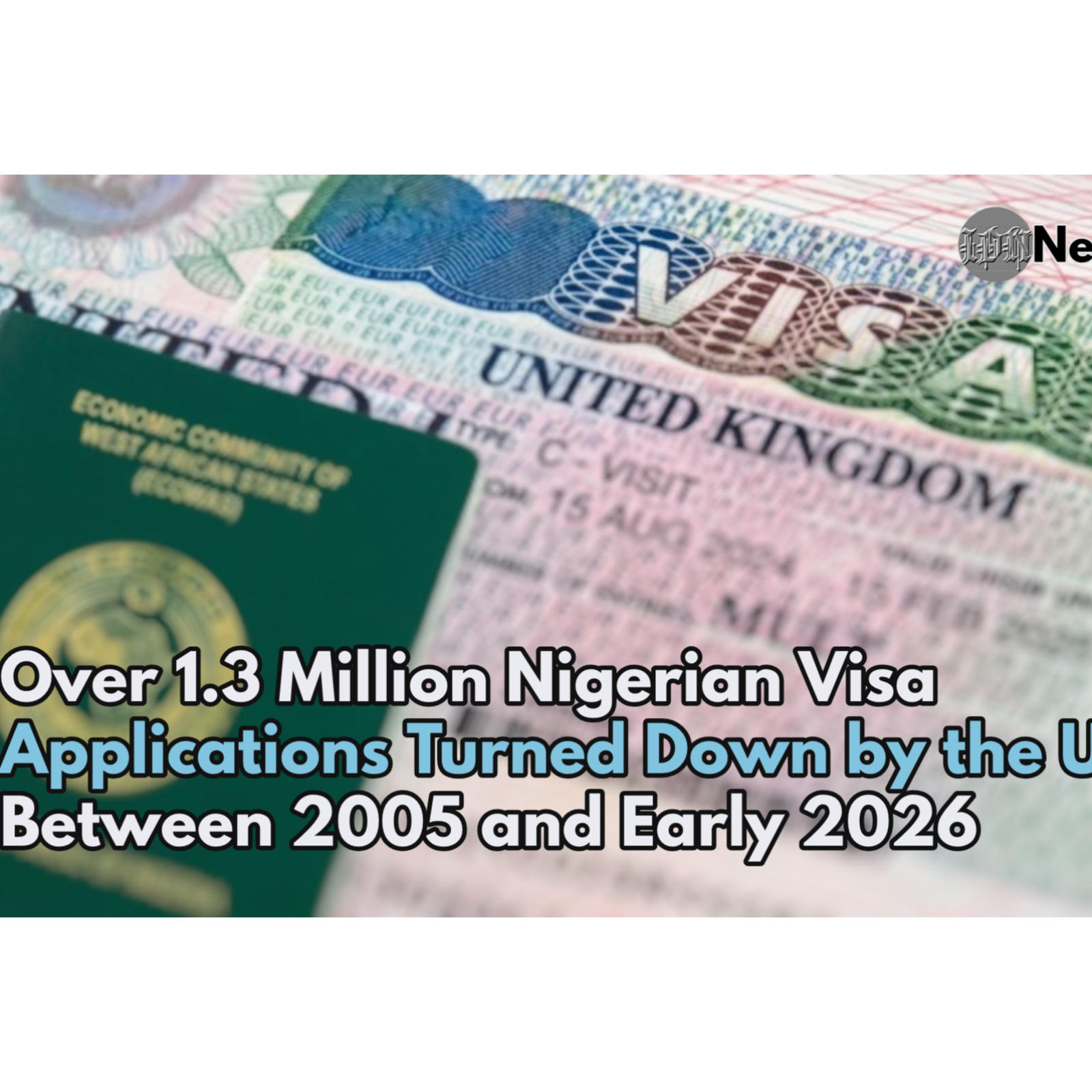 Over 1.3 Million Nigerian Visa Applications Turned Down by the UK Between 2005 and Early 2026 episode artwork