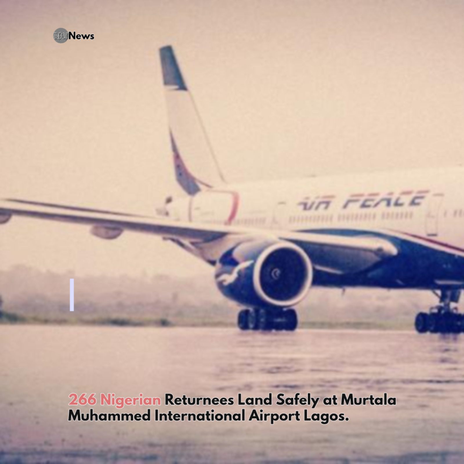 266 Nigerian Returnees Land Safely at Muritala Muhammed International Airport Lagos episode artwork