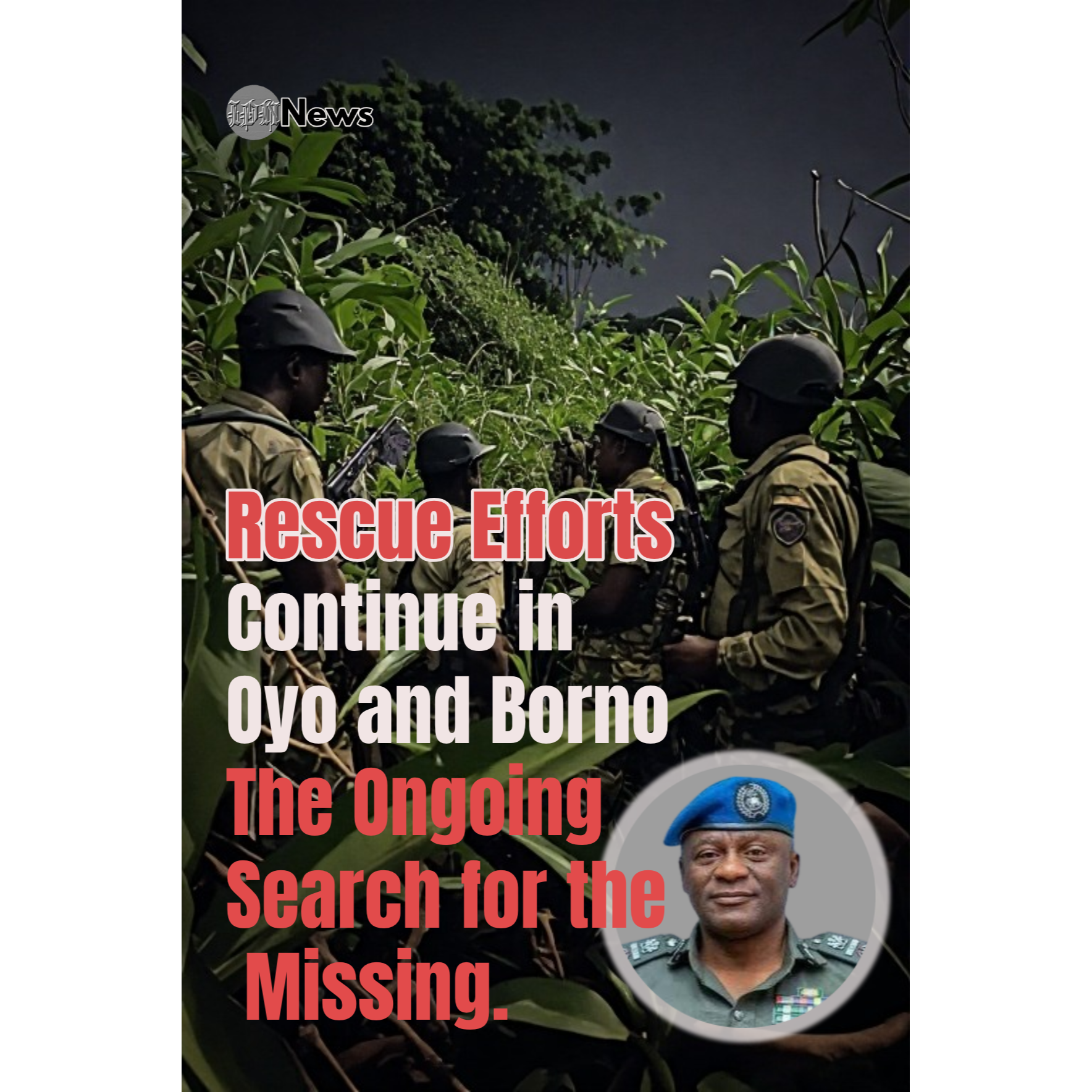 Rescue Efforts Continue in Oyo and Borno The Ongoing Search for the Missing episode artwork