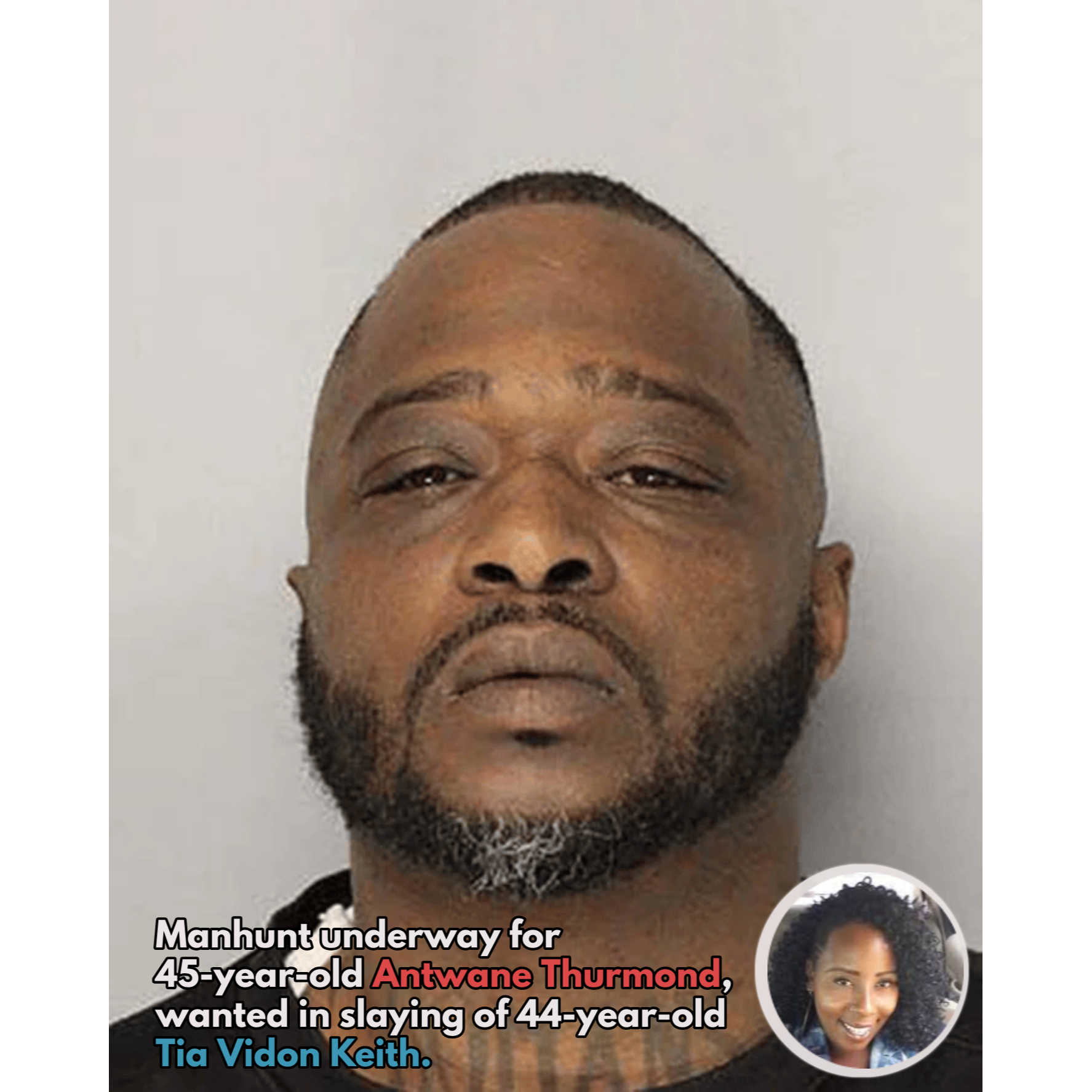Manhunt underway for 45-year-old Antwane Thurmond, wanted in slaying of 44-year-old Tia Vidon Keith episode artwork