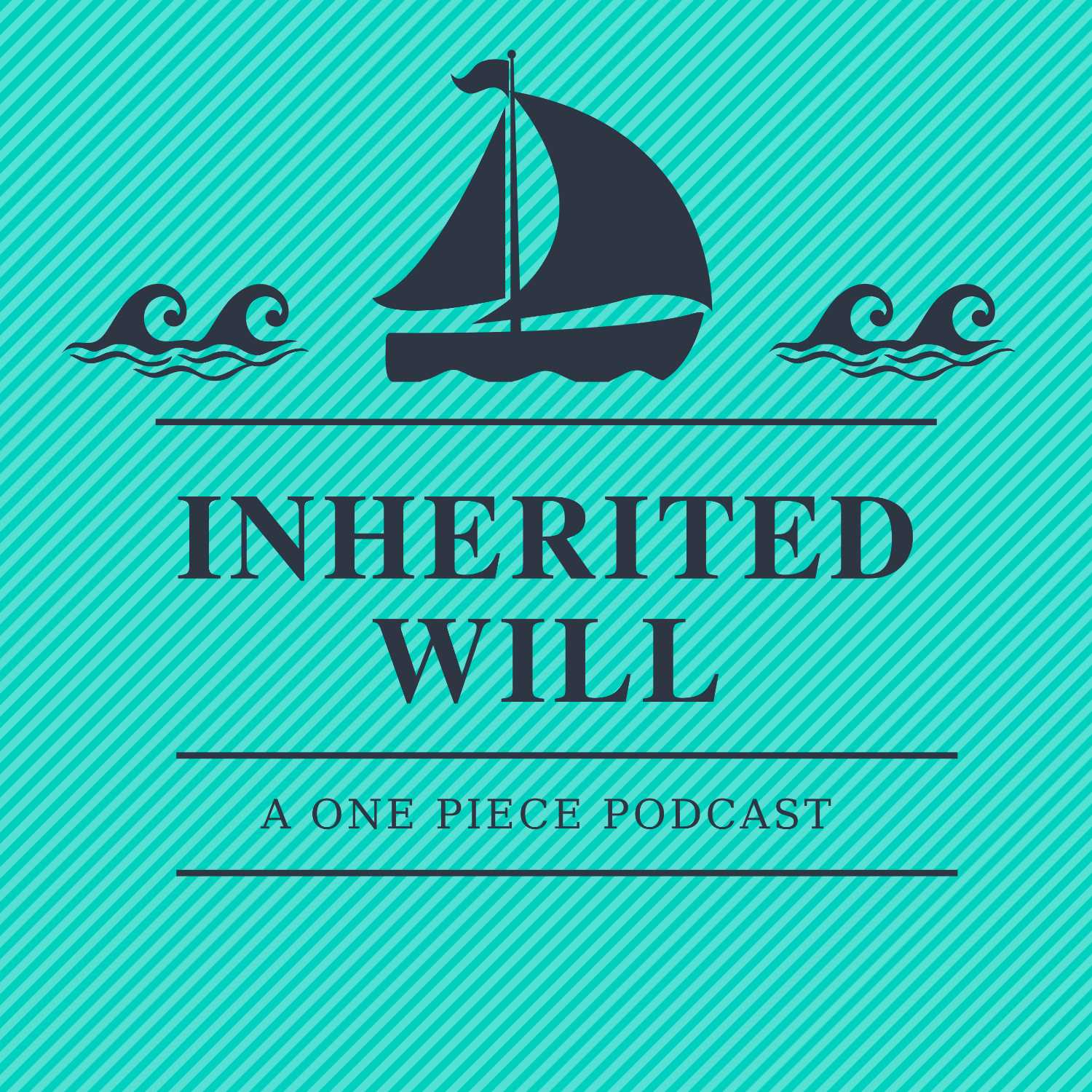 Inherited Will: A One Piece Podcast