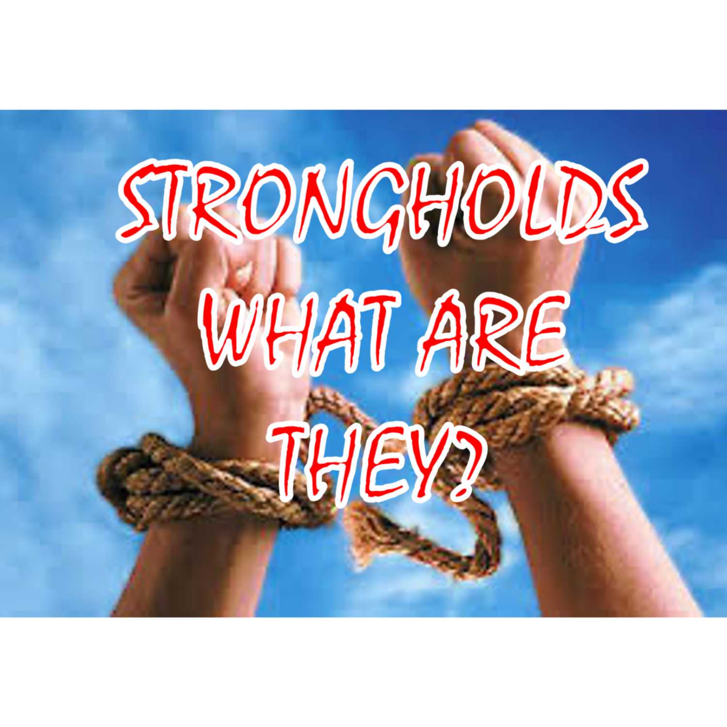 Strongholds in your mind: What they are, and how to identify them!