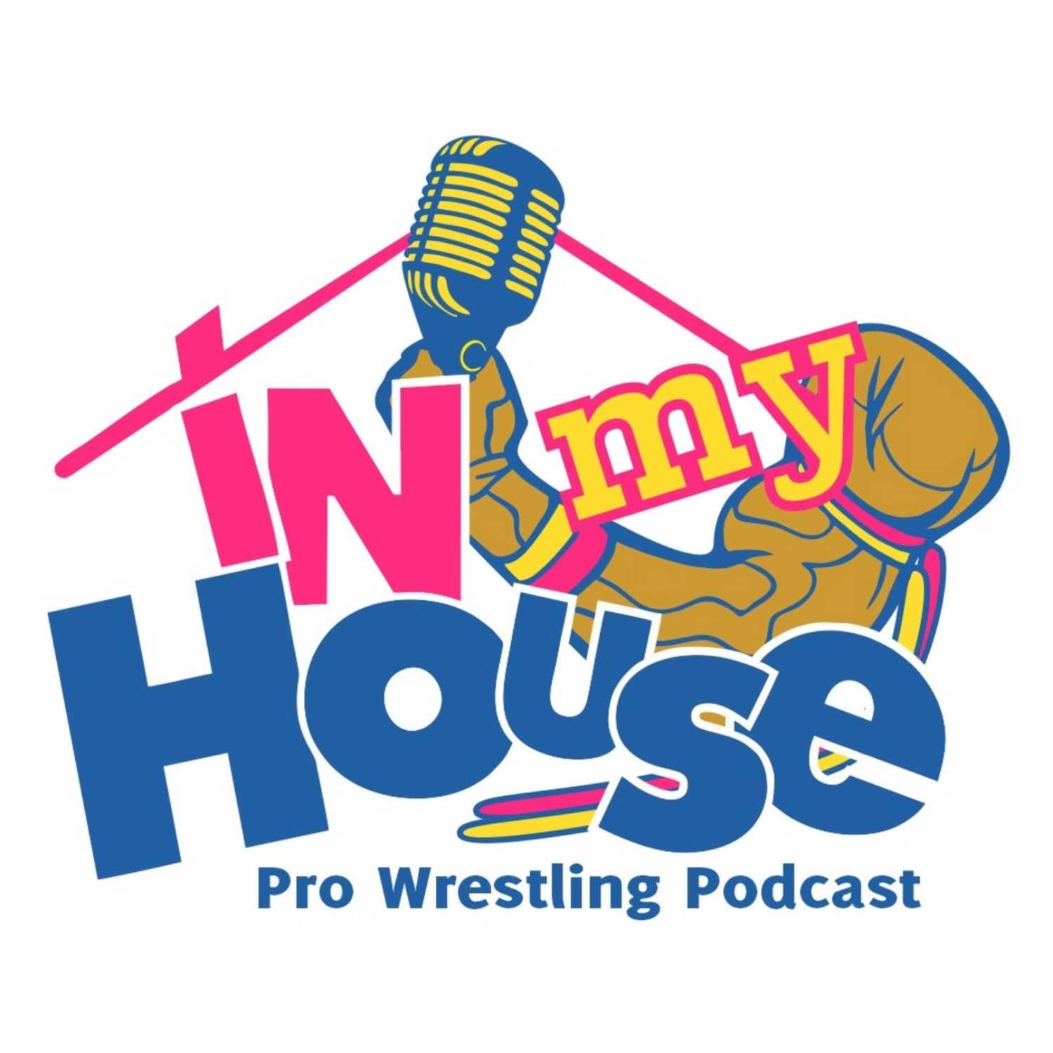 In My House Pro Wrestling Podcast