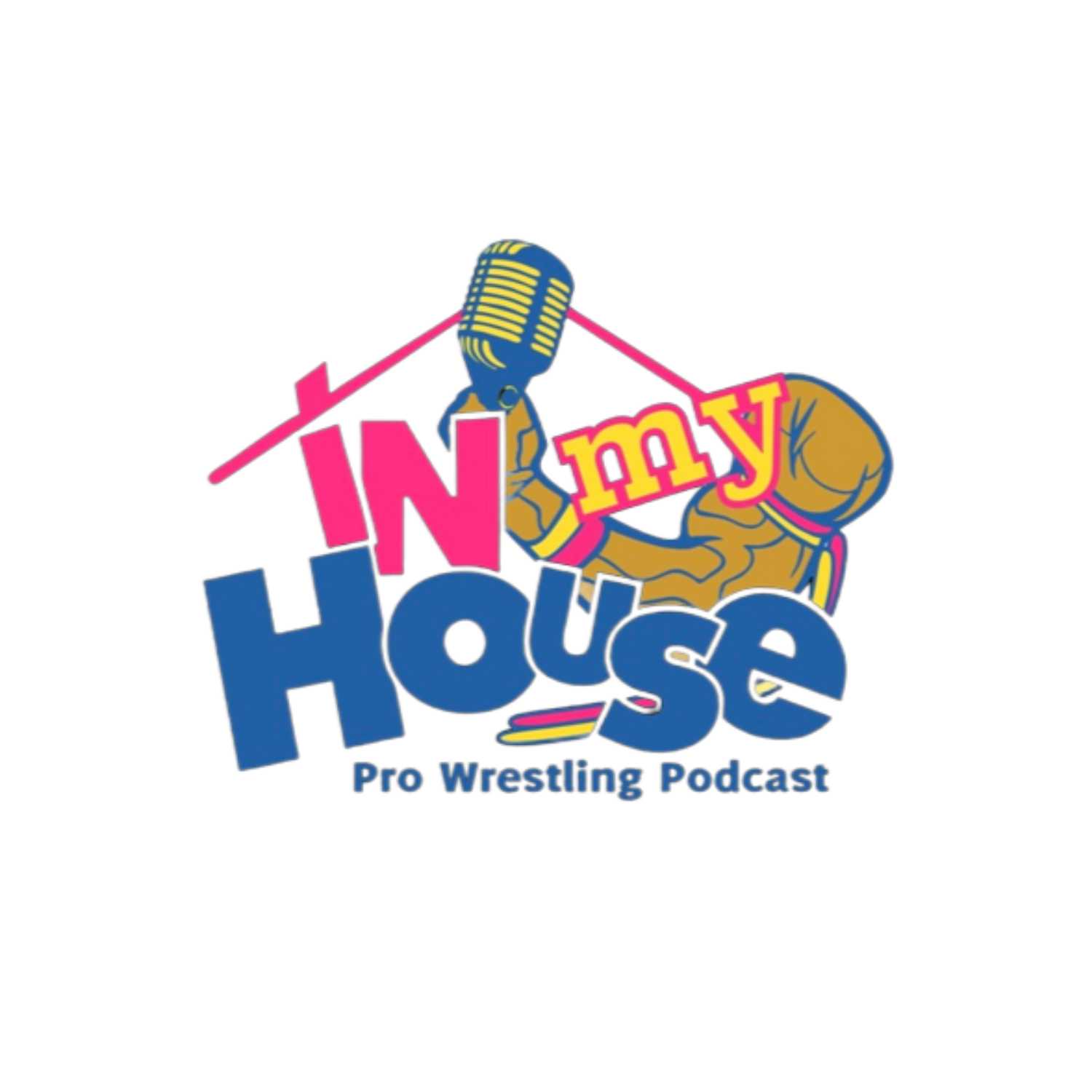 In My House Pro Wrestling Podcast
