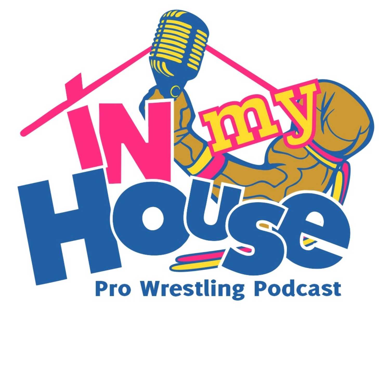 In My House Pro Wrestling Podcast