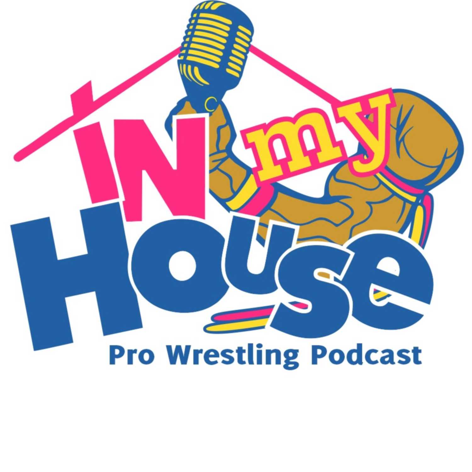 In My House Pro Wrestling Podcast