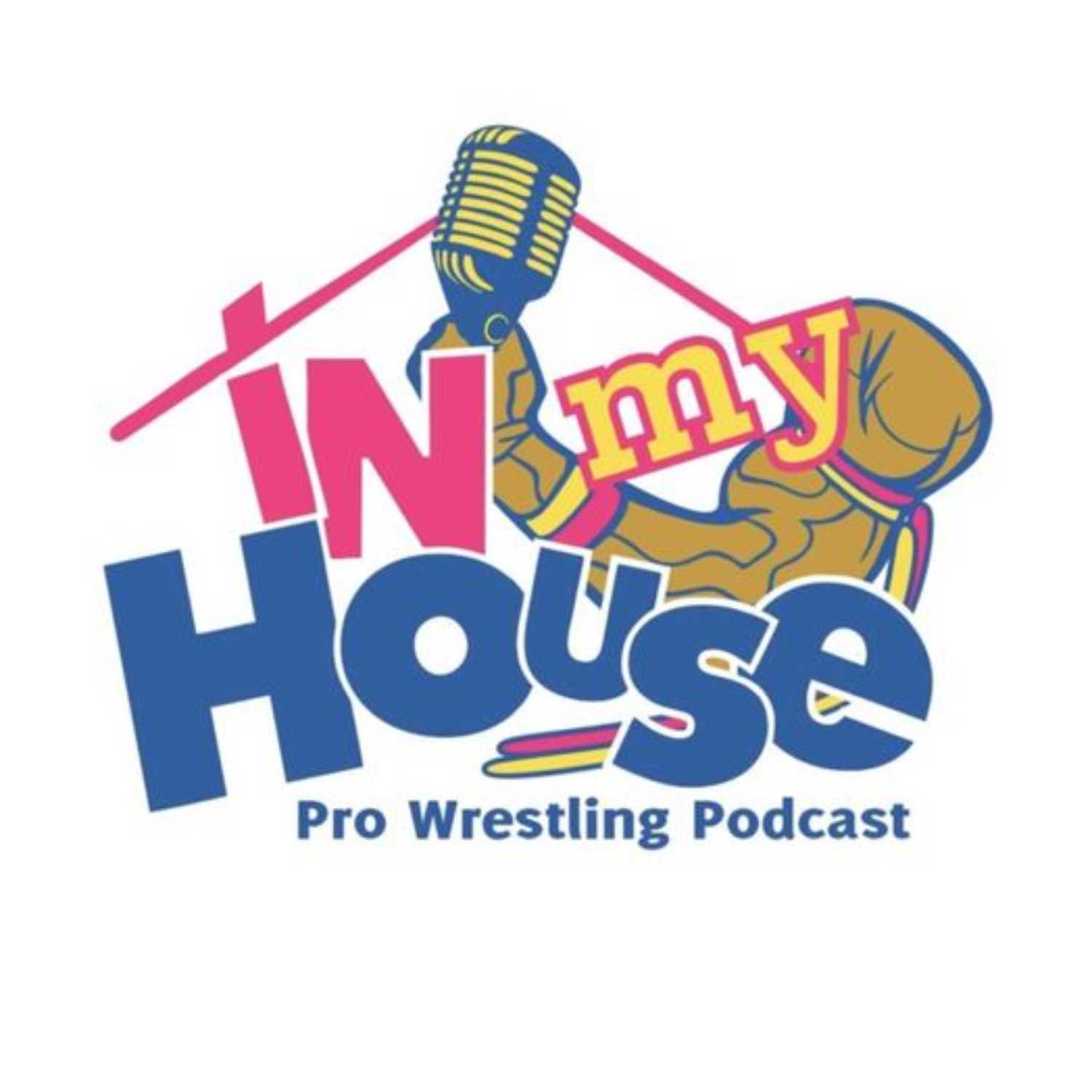 In My House Pro Wrestling Podcast