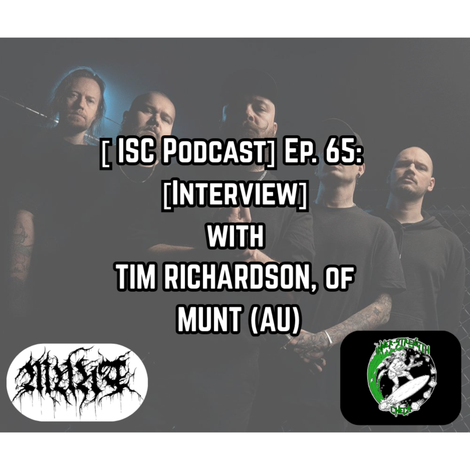 Ep. 65: [Interview] with TIM RICHMOND of Melbourne Blackened-Grinders MUNT.  episode artwork