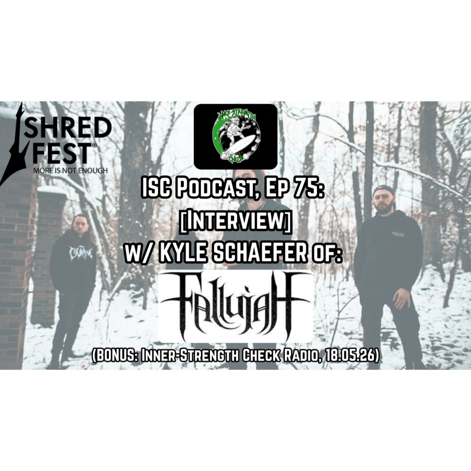 Ep. 75: [Interview] with KYLE SCHAEFER of FALLUJAH (US) + ISC Radio 18.05.26. episode artwork
