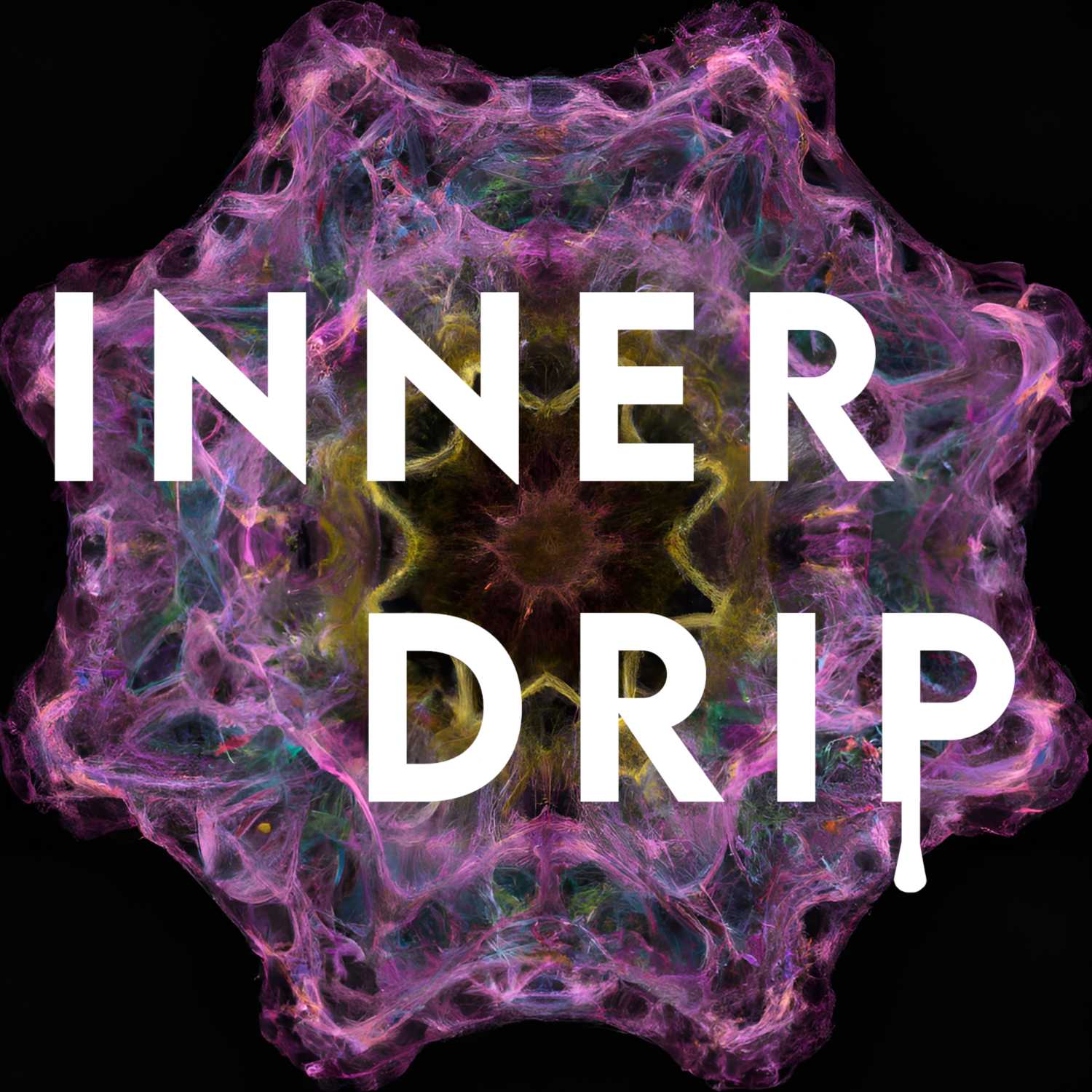 Inner Drip