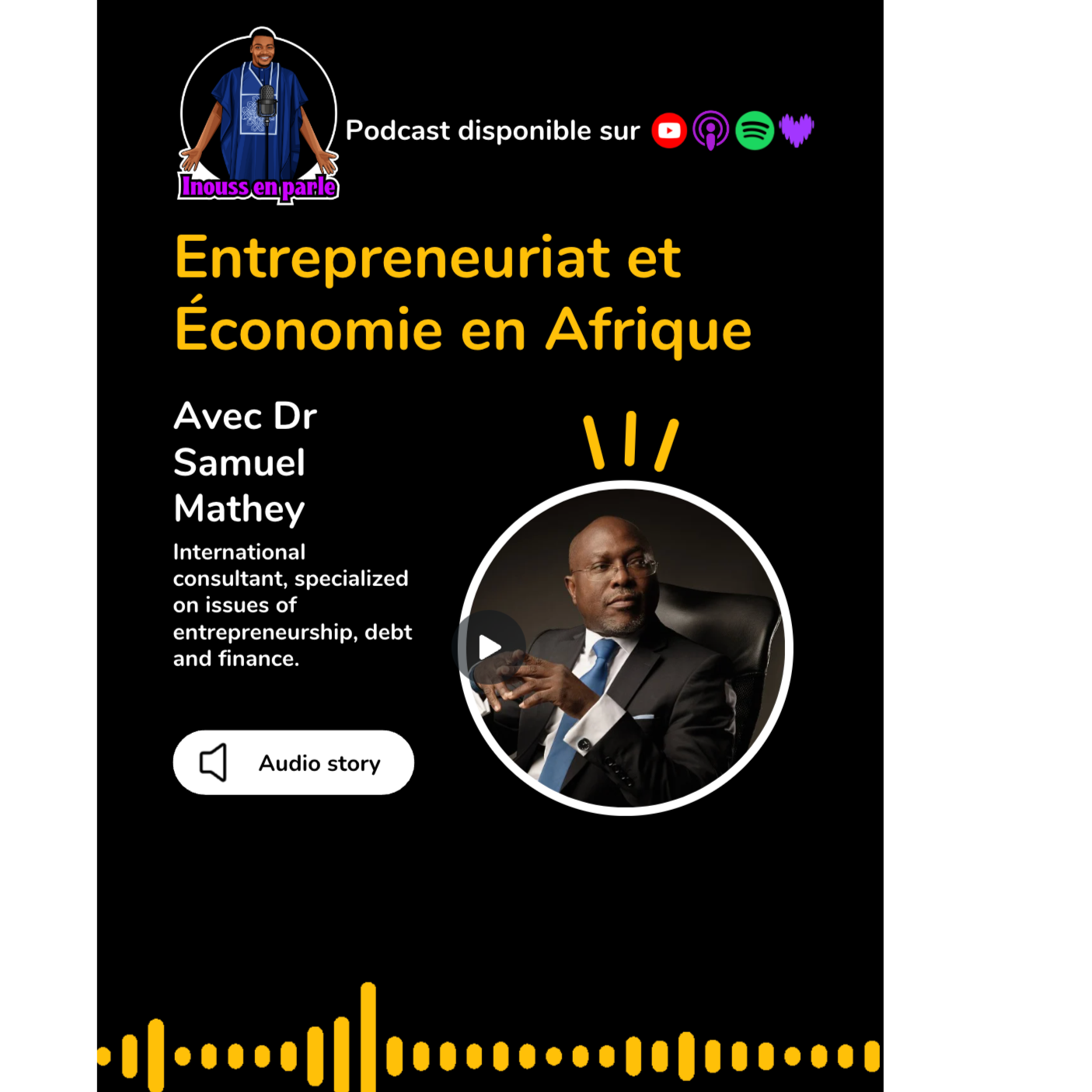 Entrepreneuriat et Economie en Afrique, Inouss en parle avec Dr Samuel Mathey