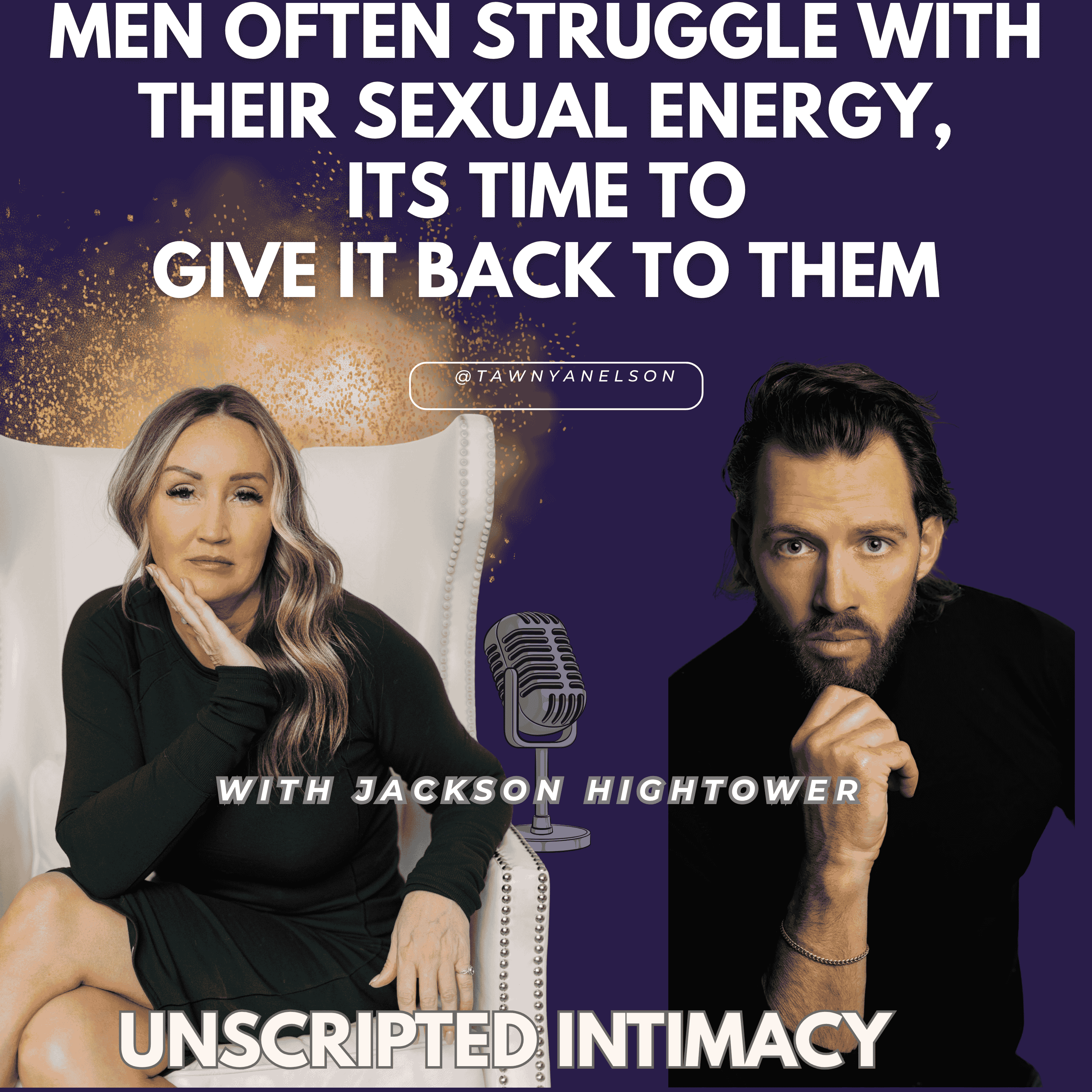 Unscripted Intimacy with Tawnya Nelson