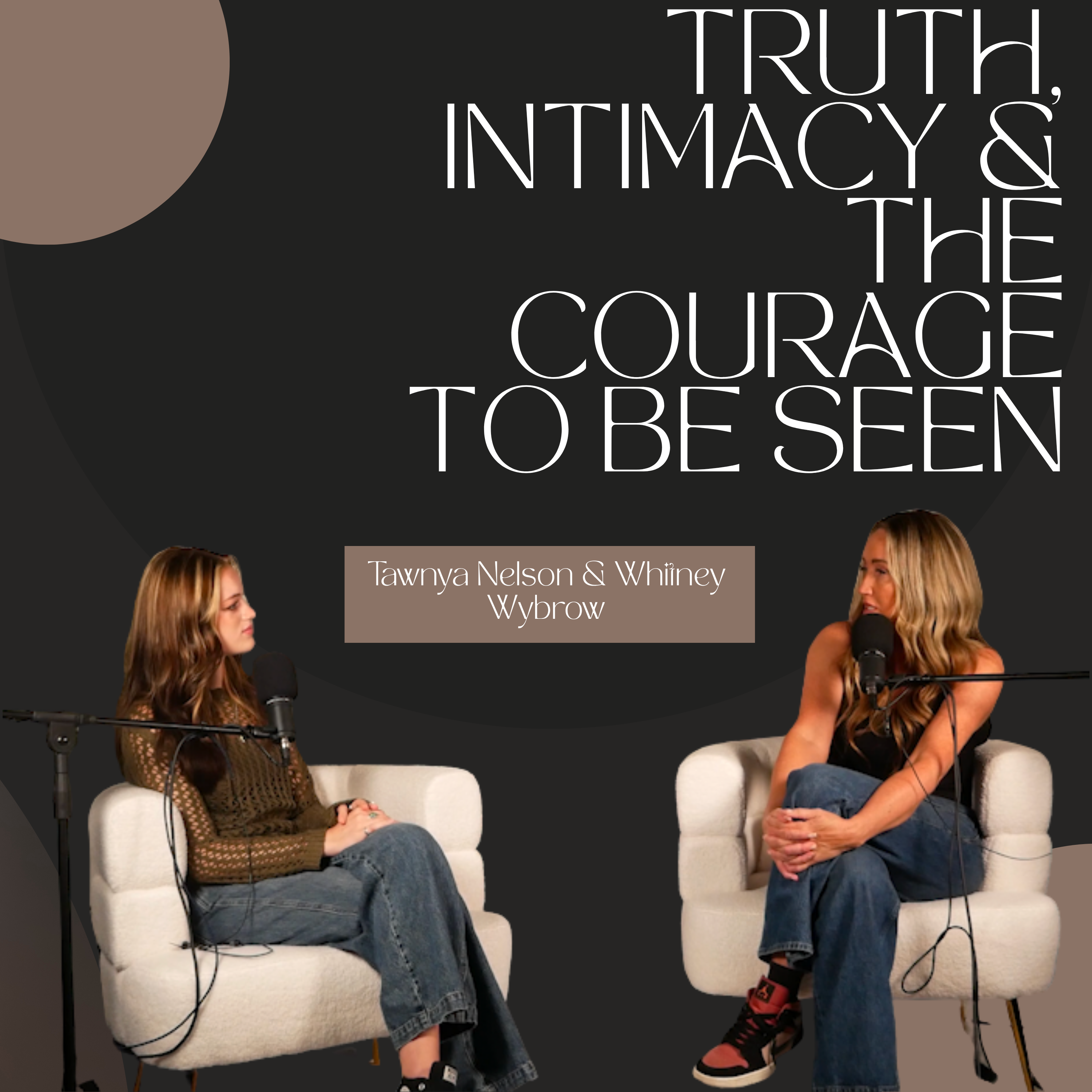 Truth, Intimacy & the Courage to Be Seen episode artwork