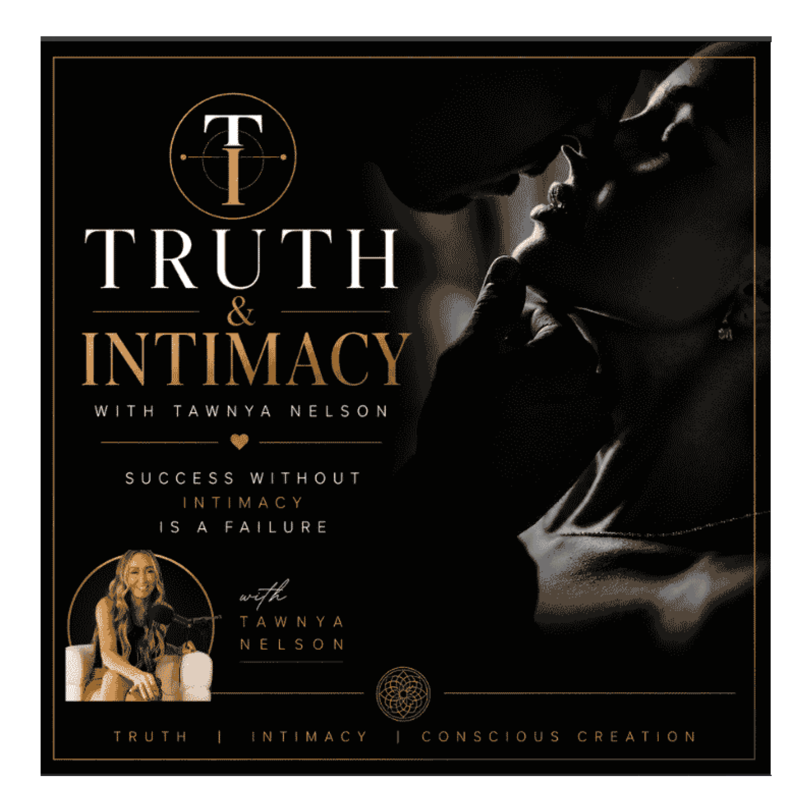 Unscripted Intimacy with Tawnya Nelson