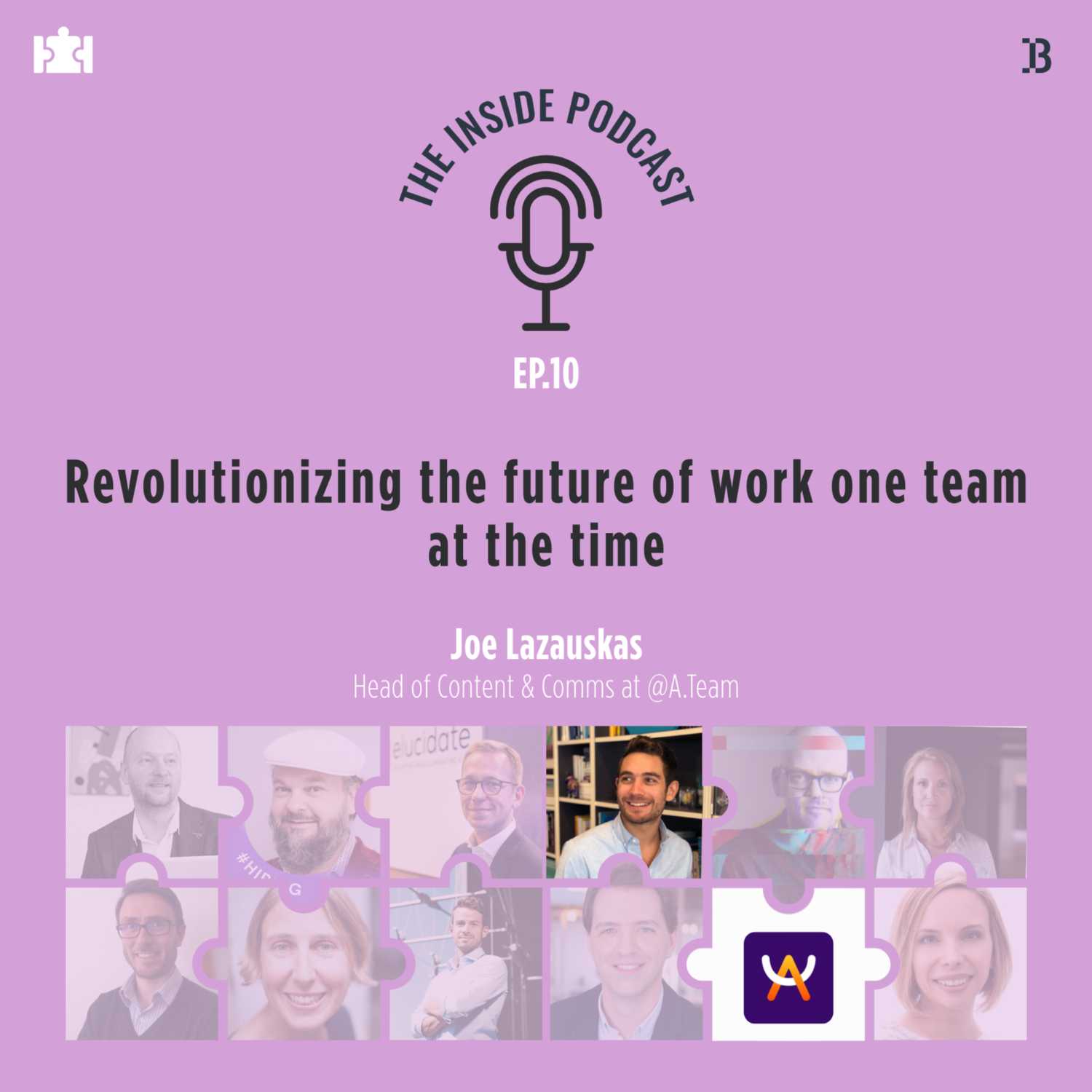 Employer Branding T.I.P S05Ep.10 | “Revolutionizing the future of work one team at the time”, with Joe Lazauskas, Head of Content & Comms at @A.Team