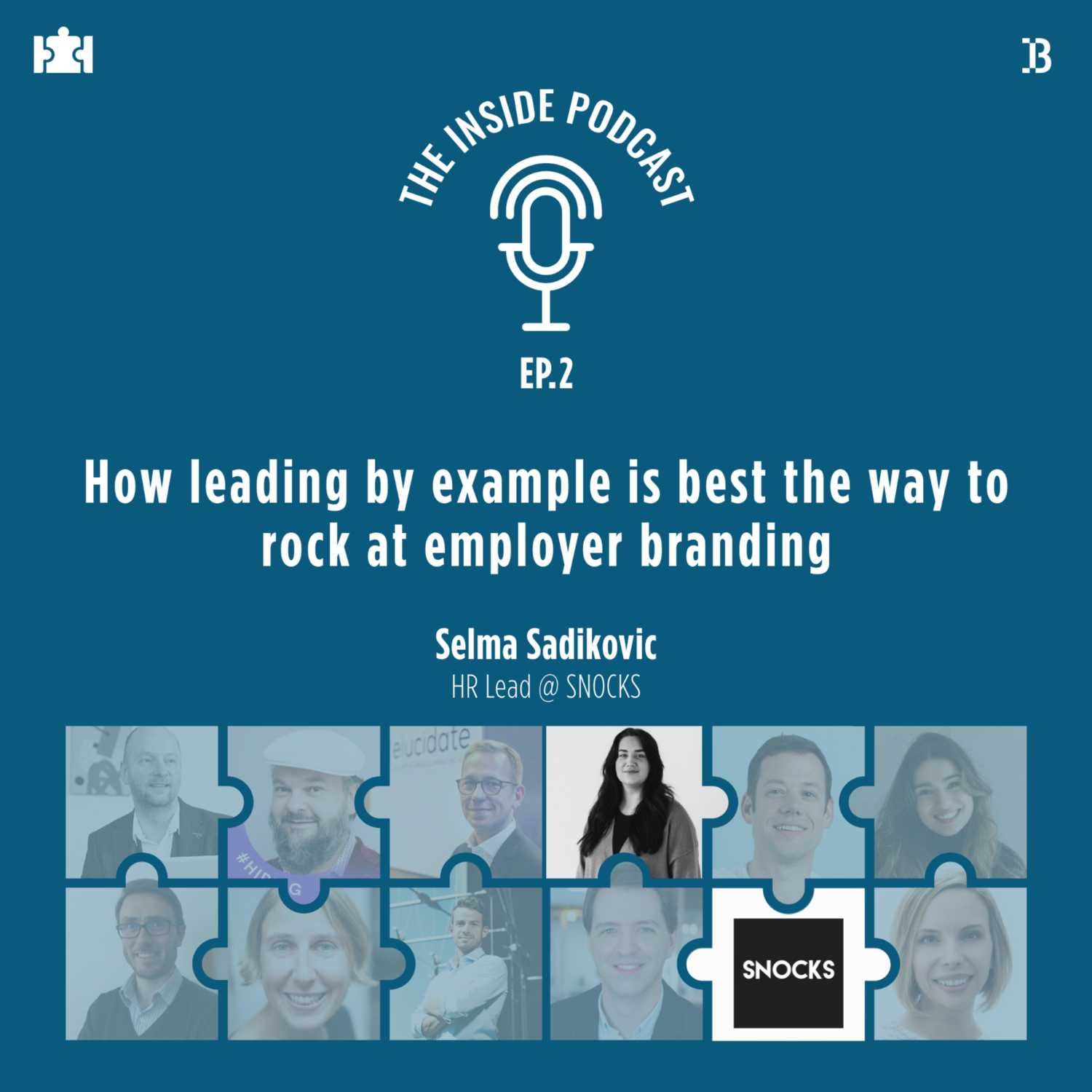 Employer Branding T.I.P S06Ep.2 | “How leading by example is best the way to rock at employer branding”,  with Selma Sadikovic, HR Lead @ SNOCKS