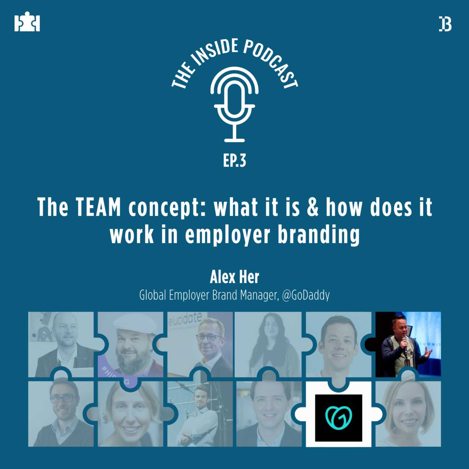Employer Branding T.I.P S06Ep.3 | “The TEAM concept: what it is & how does it work in employer branding?” with Alex Her, Global Employer Brand Manager, @GoDaddy
