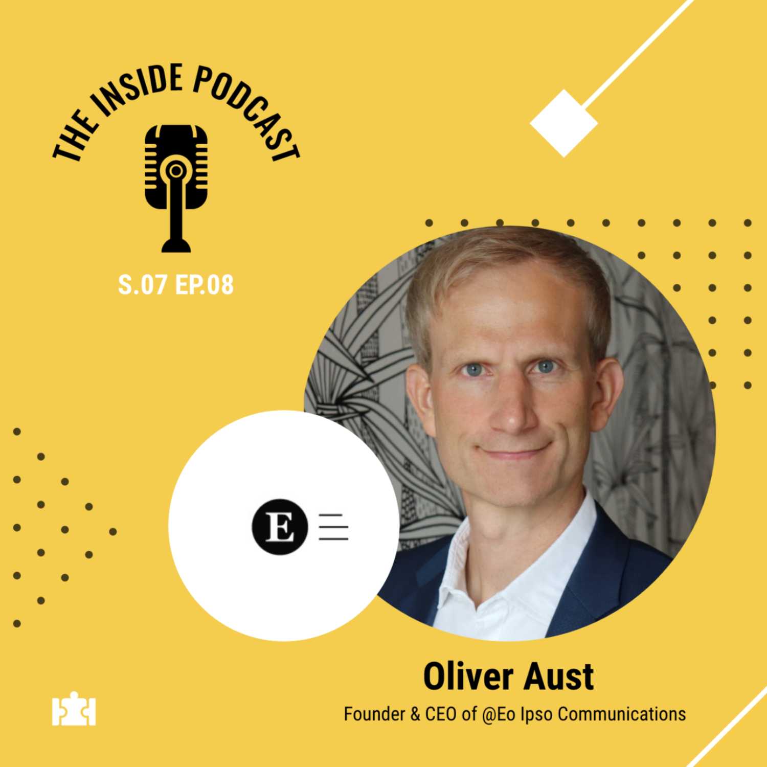 Employer Branding T.I.P S07Ep.08 | How can you use “message machines” to become an employer of choice, with Oliver Aust, Founder & CEO of @Eo Ipso Communications